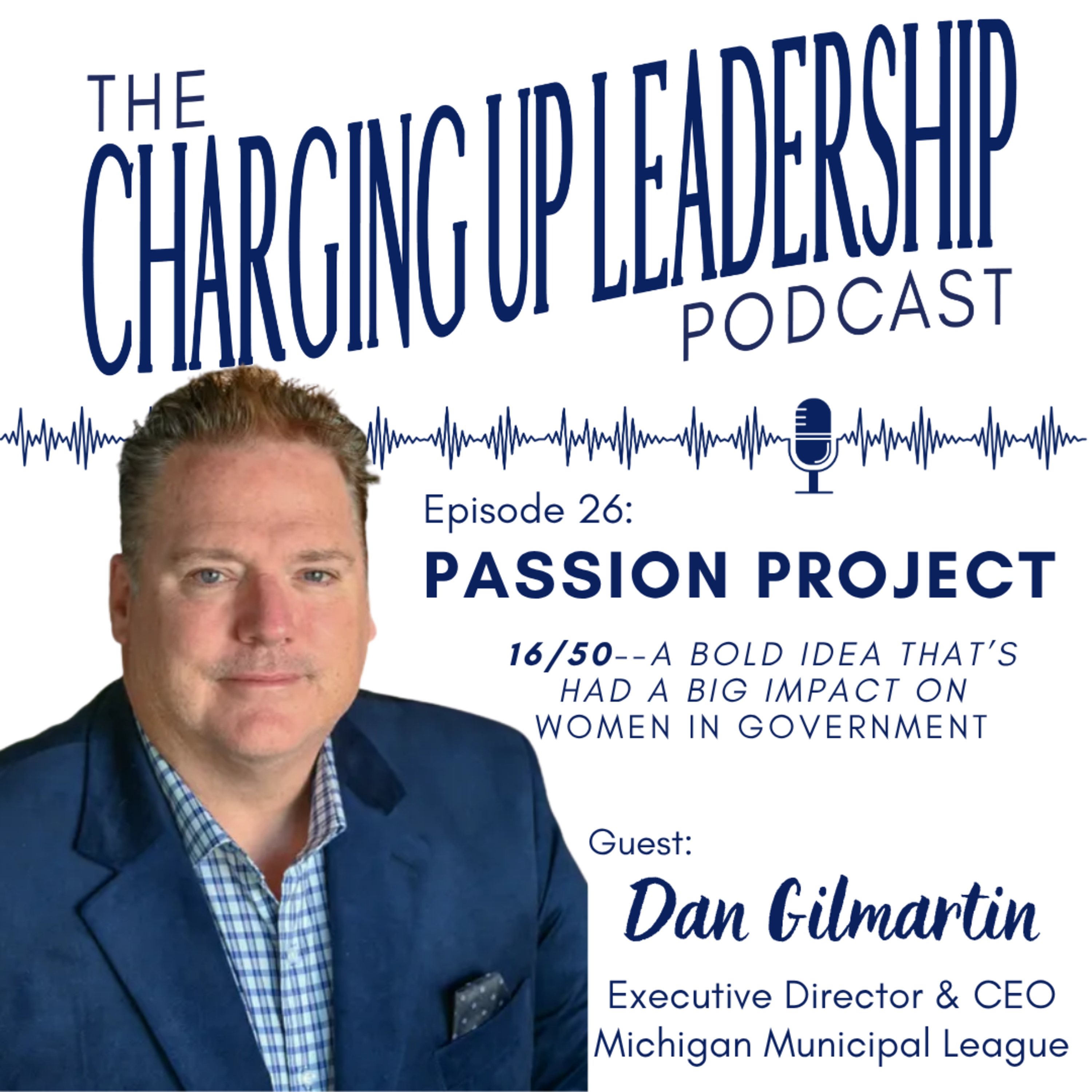 Ep.26: "Passion Project" featuring Dan Gilmartin