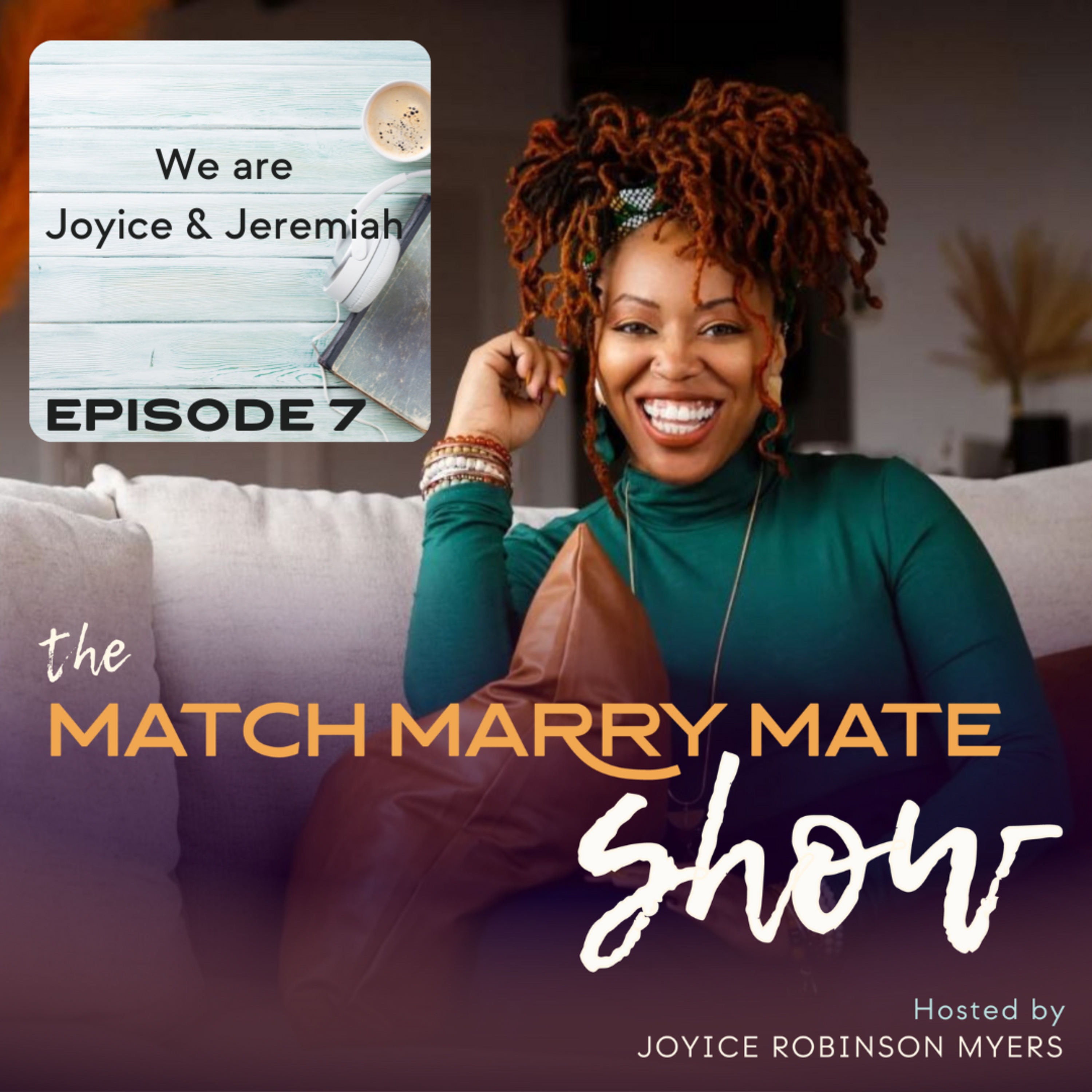 07: We are Joyice & Jeremiah