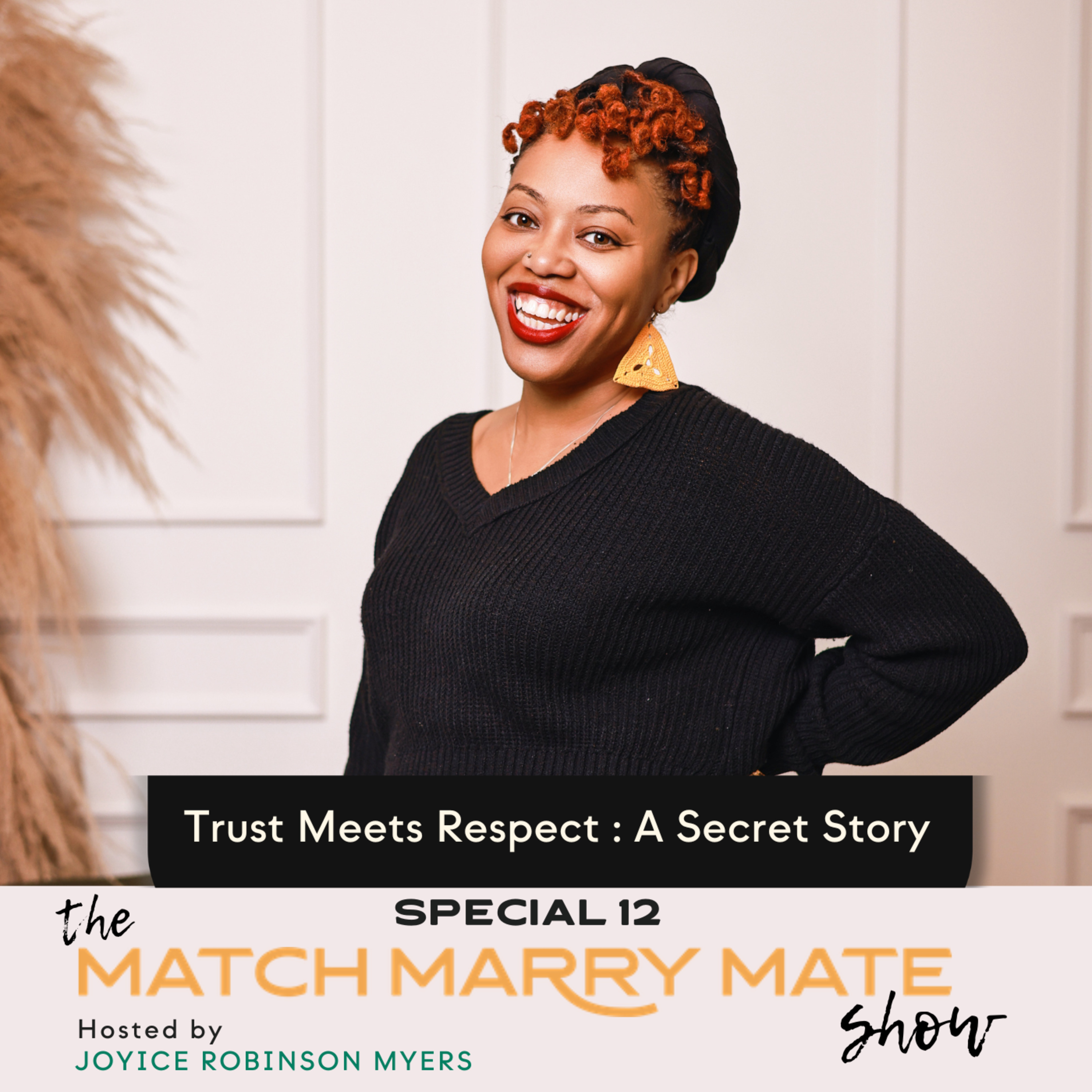 Special 12: Trust Meets Respect {Secret Story}