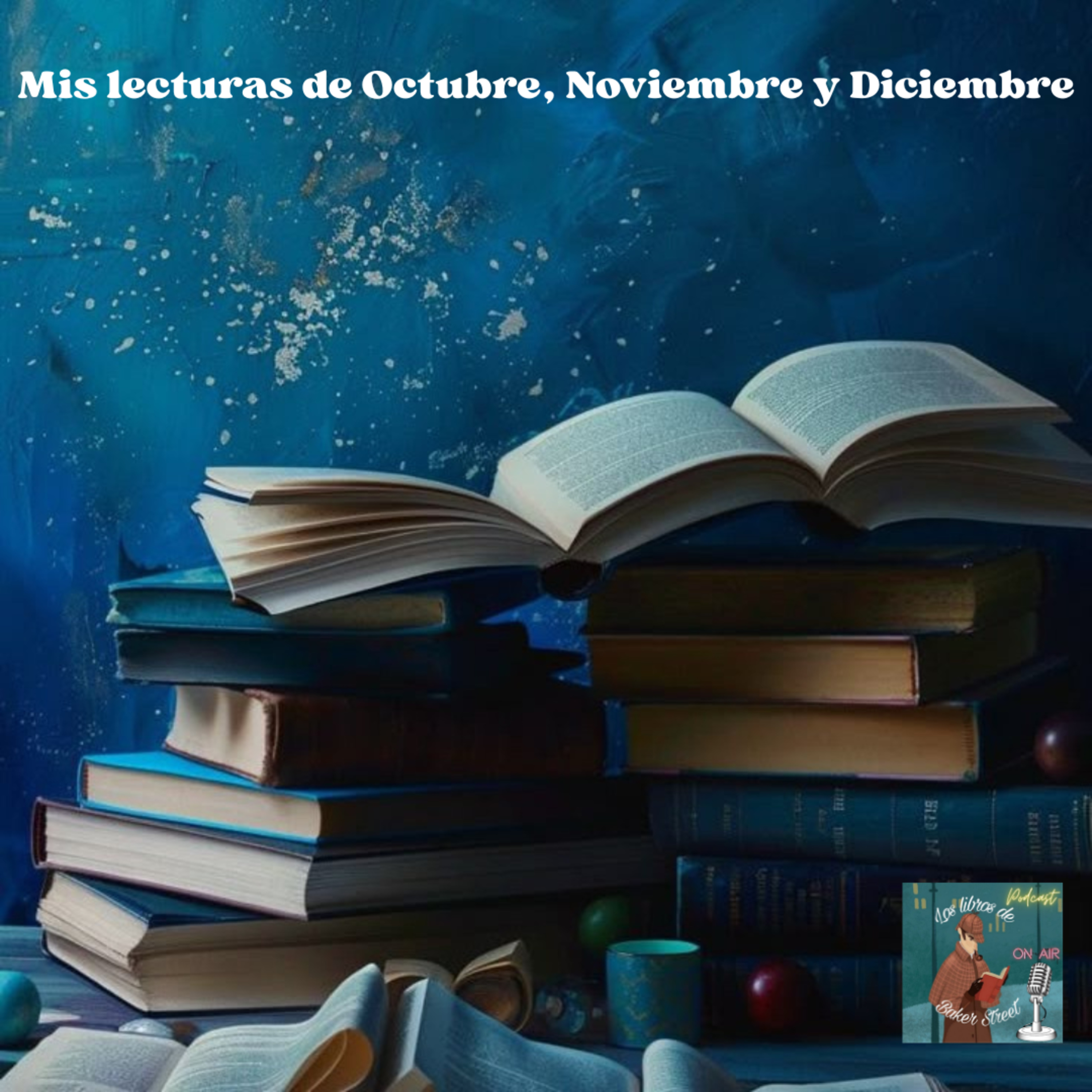 Mis lecturas del cuarto trimestre de 2025 ( o todo lo que leí en Octubre, Noviembre y Diciembre)