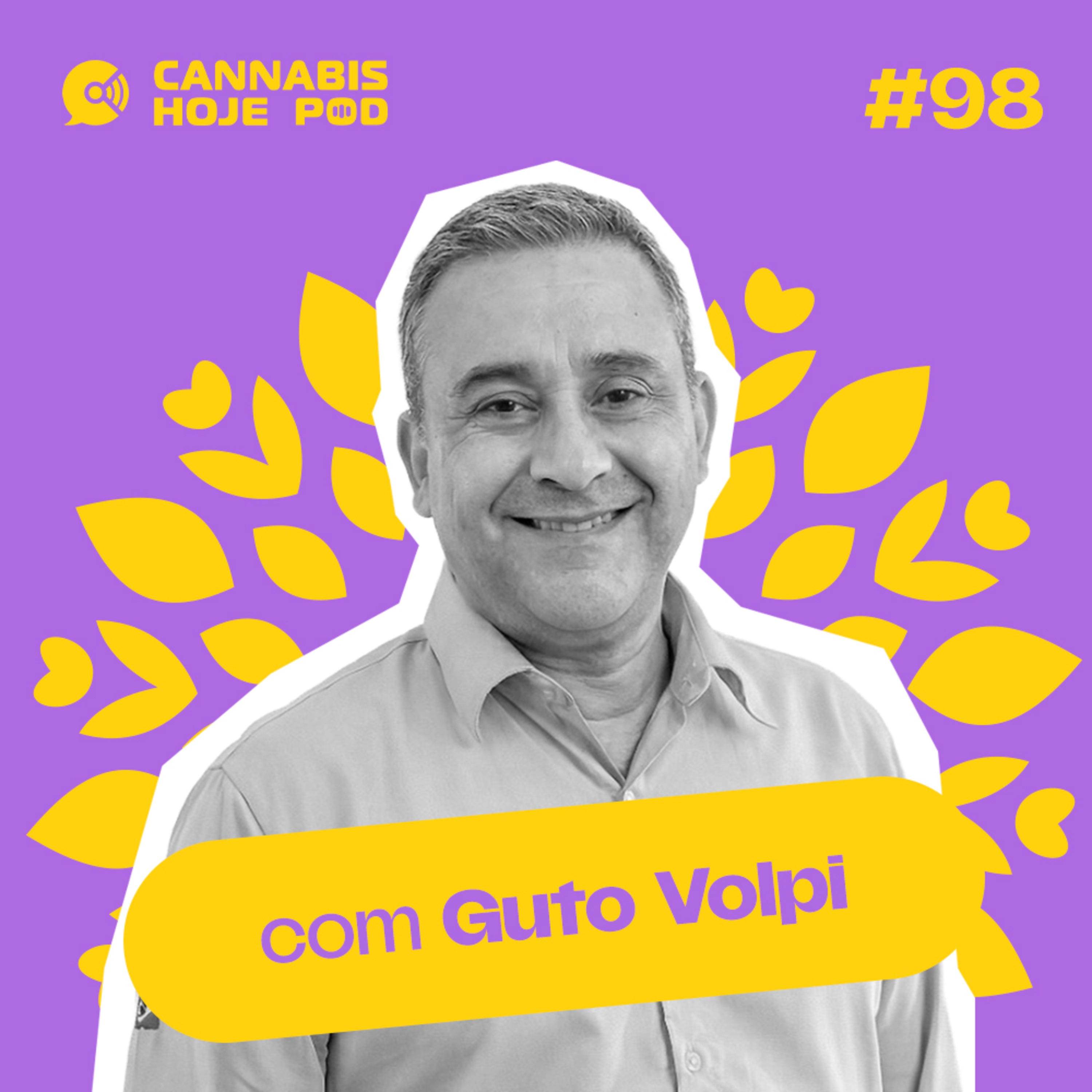 #98 Guto Volpi – Nem de direita, nem de esquerda: a cannabis é suprapartidária
