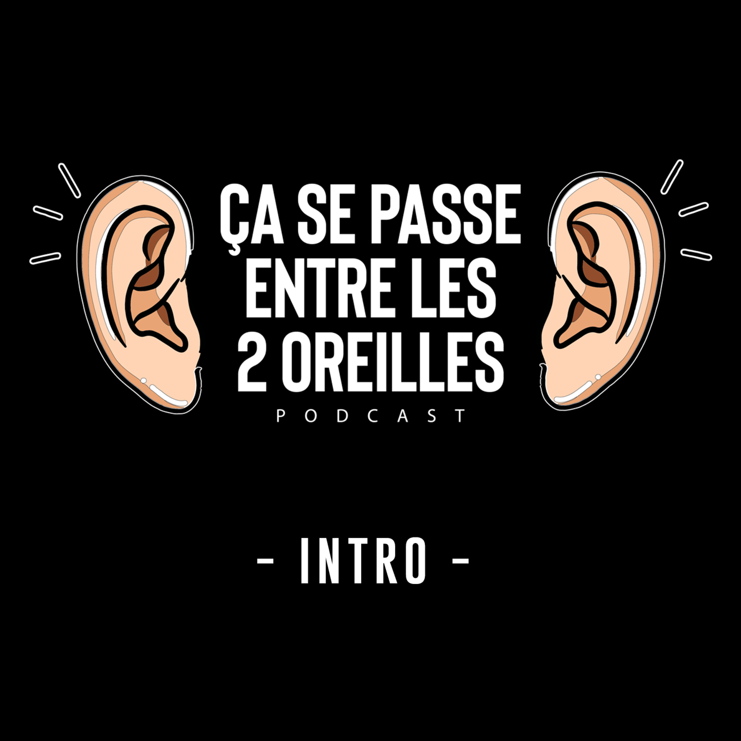 Ça se passe entre les deux oreilles!