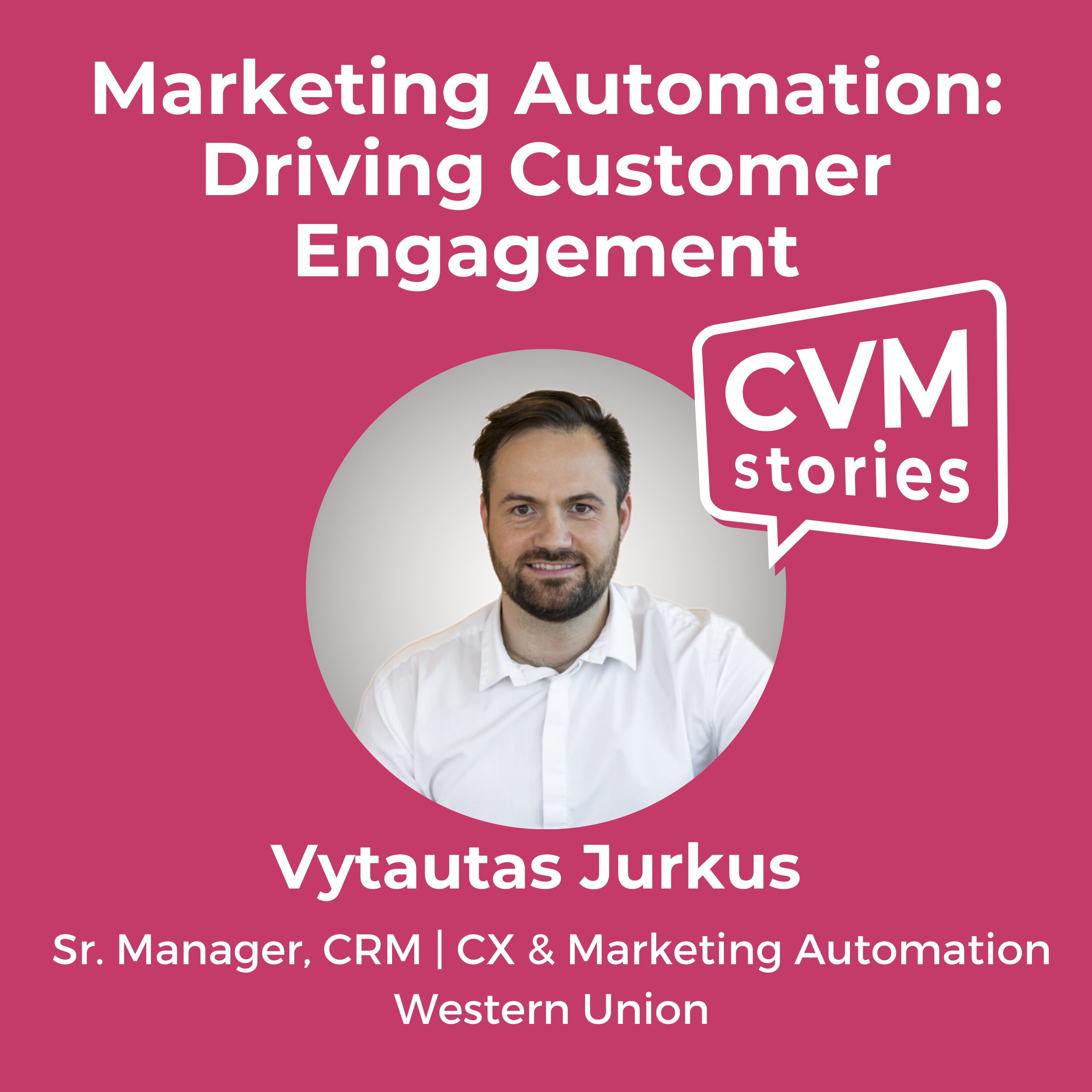 🎙️ Driving Customer Engagement with Marketing Automation