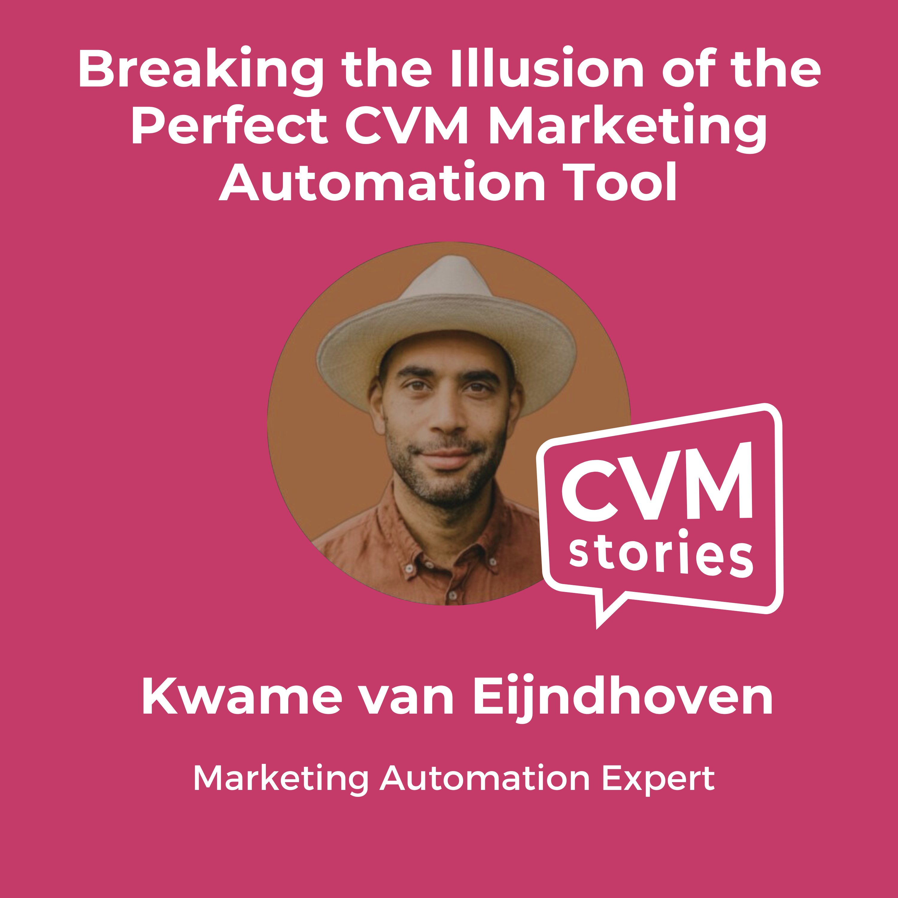 cover of episode 🎙️ Breaking the Illusion of the Perfect CVM Marketing Automation Tool