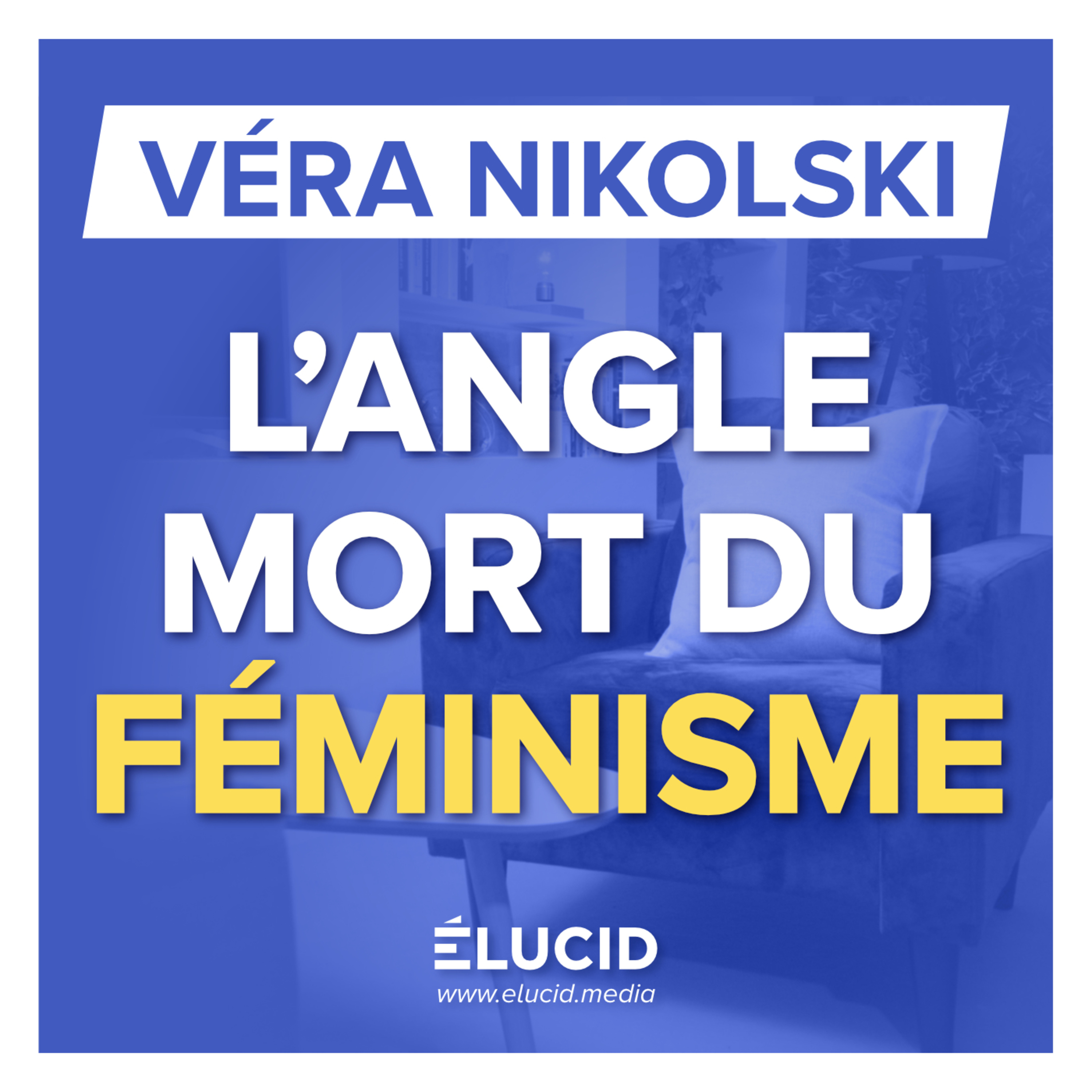 LA RÉALITÉ OUBLIÉE DERRIÈRE L'ÉMANCIPATION DES FEMMES - Véra Nikolski episode artwork