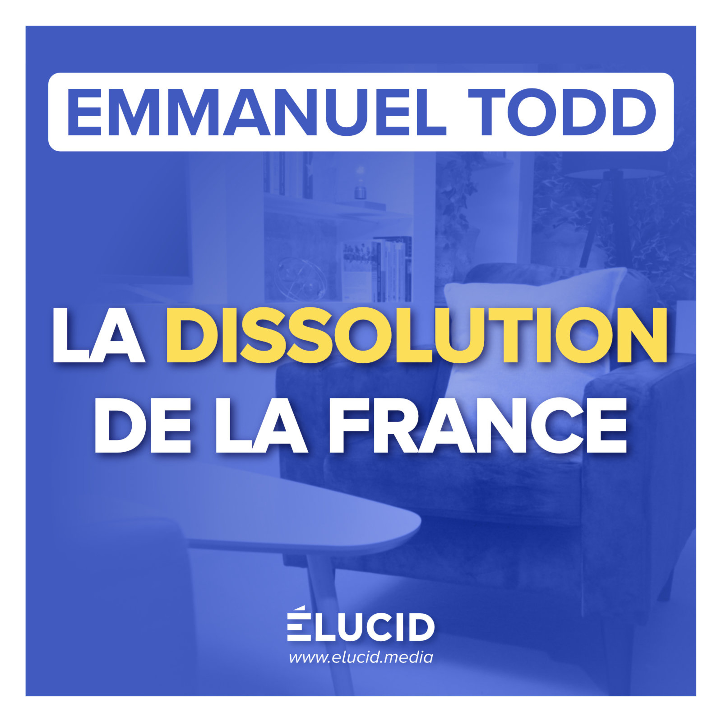 LA DISSOLUTION DE MACRON EST DÉJÀ UN QUASI-COUP D'ÉTAT ! - Emmanuel Todd episode artwork