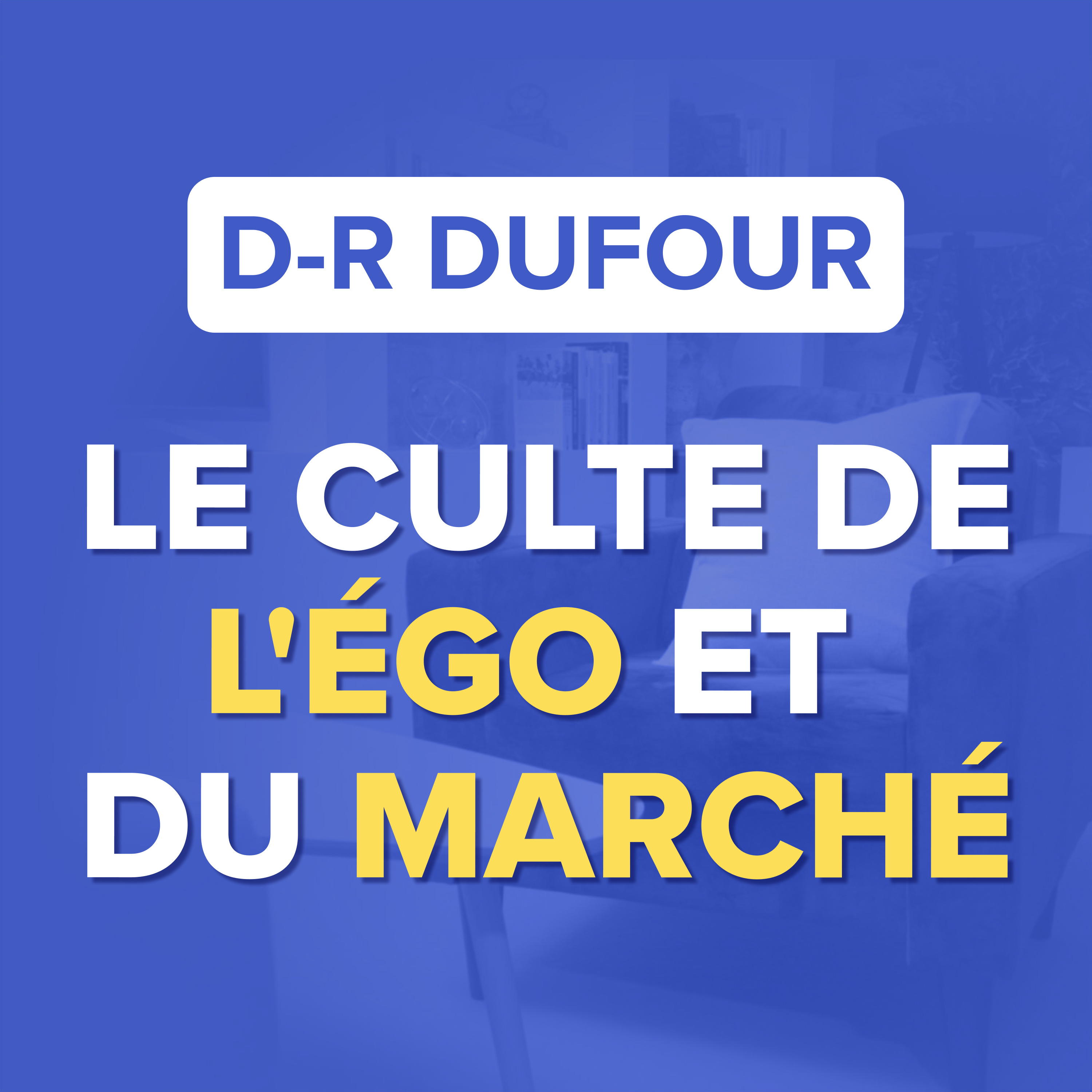 ON A CONFIÉ LE DESTIN DU MONDE AUX PERVERS - Dany-Robert Dufour episode artwork