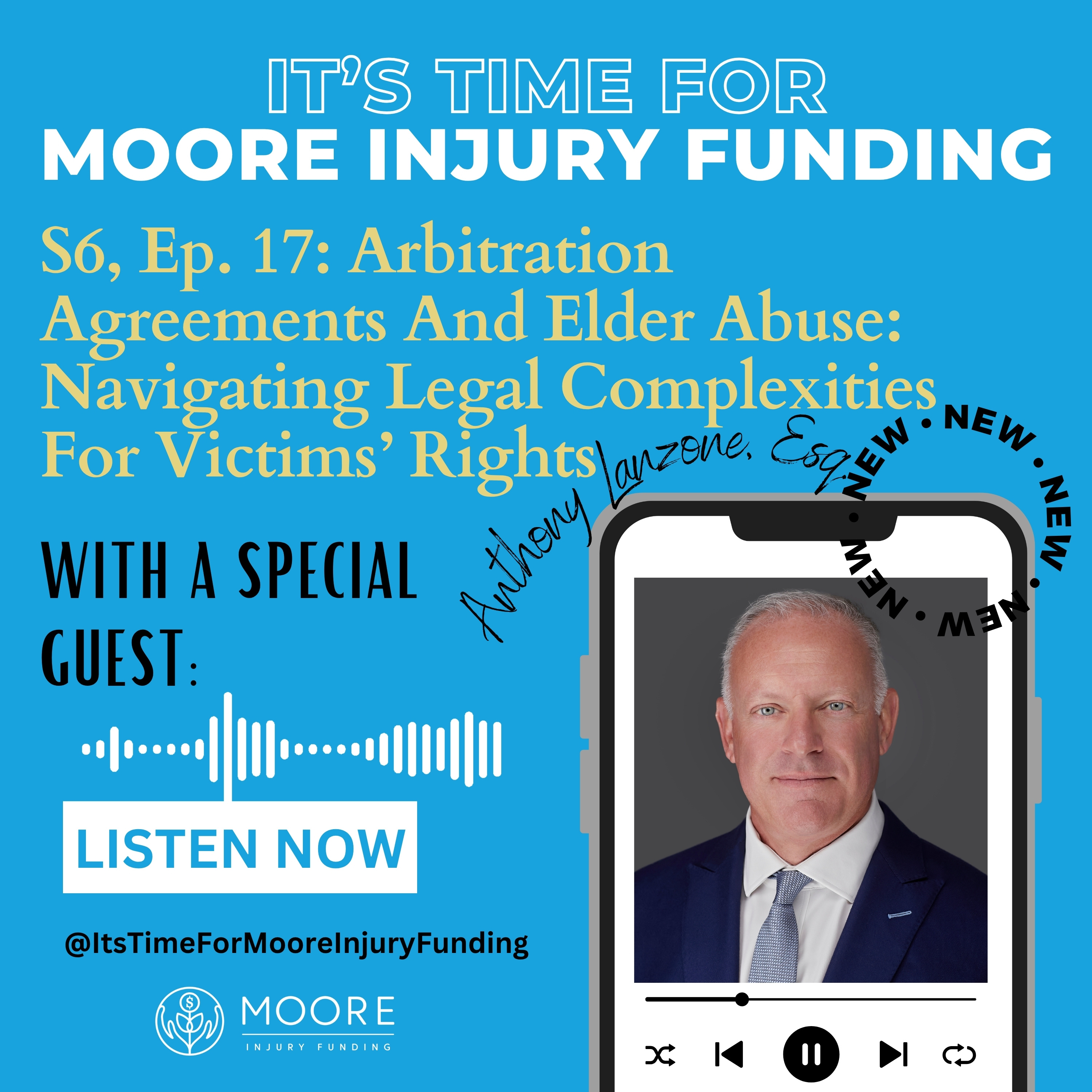 Arbitration Agreements And Elder Abuse: Navigating Legal Complexities For Victims’ Rights With Anthony Lanzone episode artwork