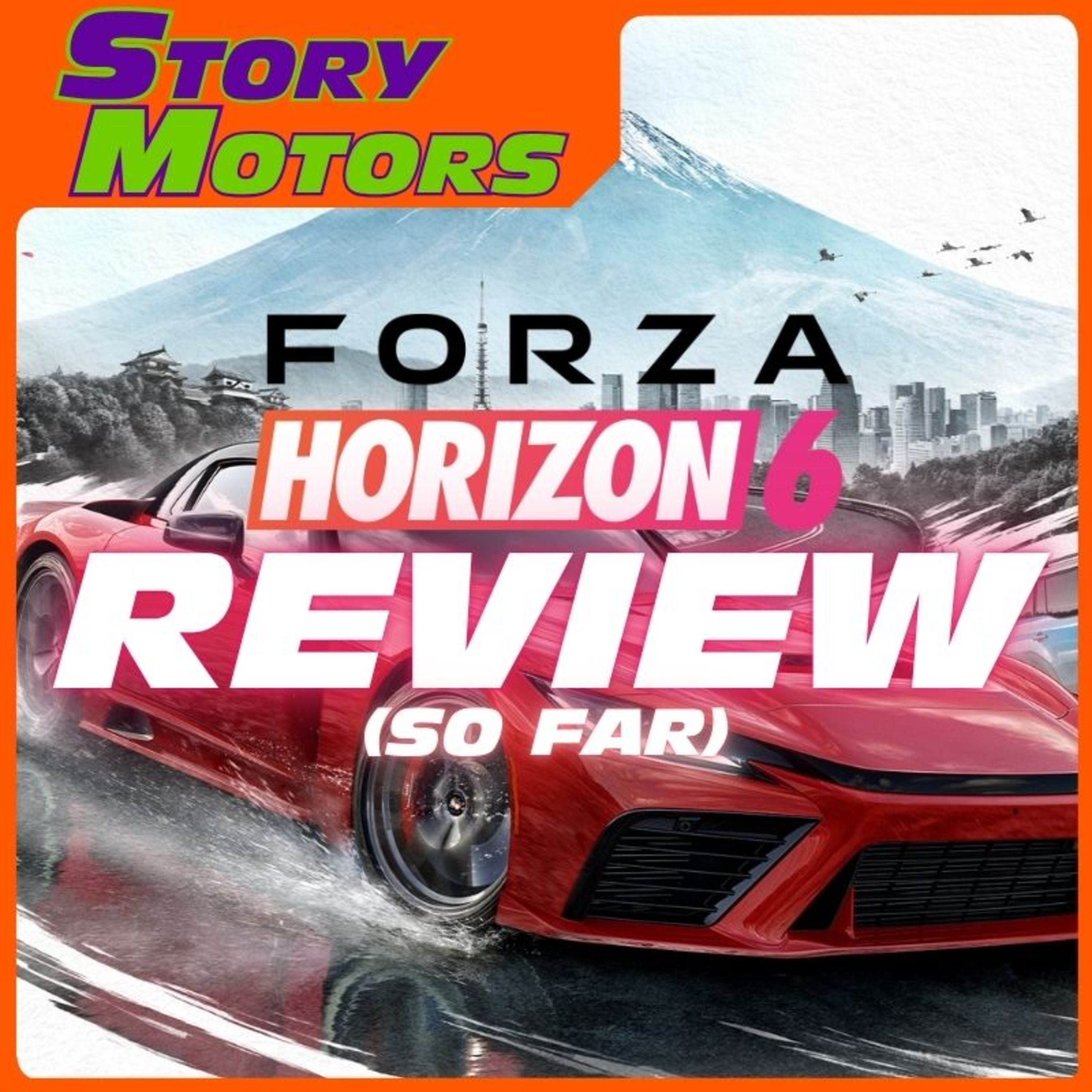 Forza Horizon 6 Review (So Far) - StoryMotors Podcast episode artwork