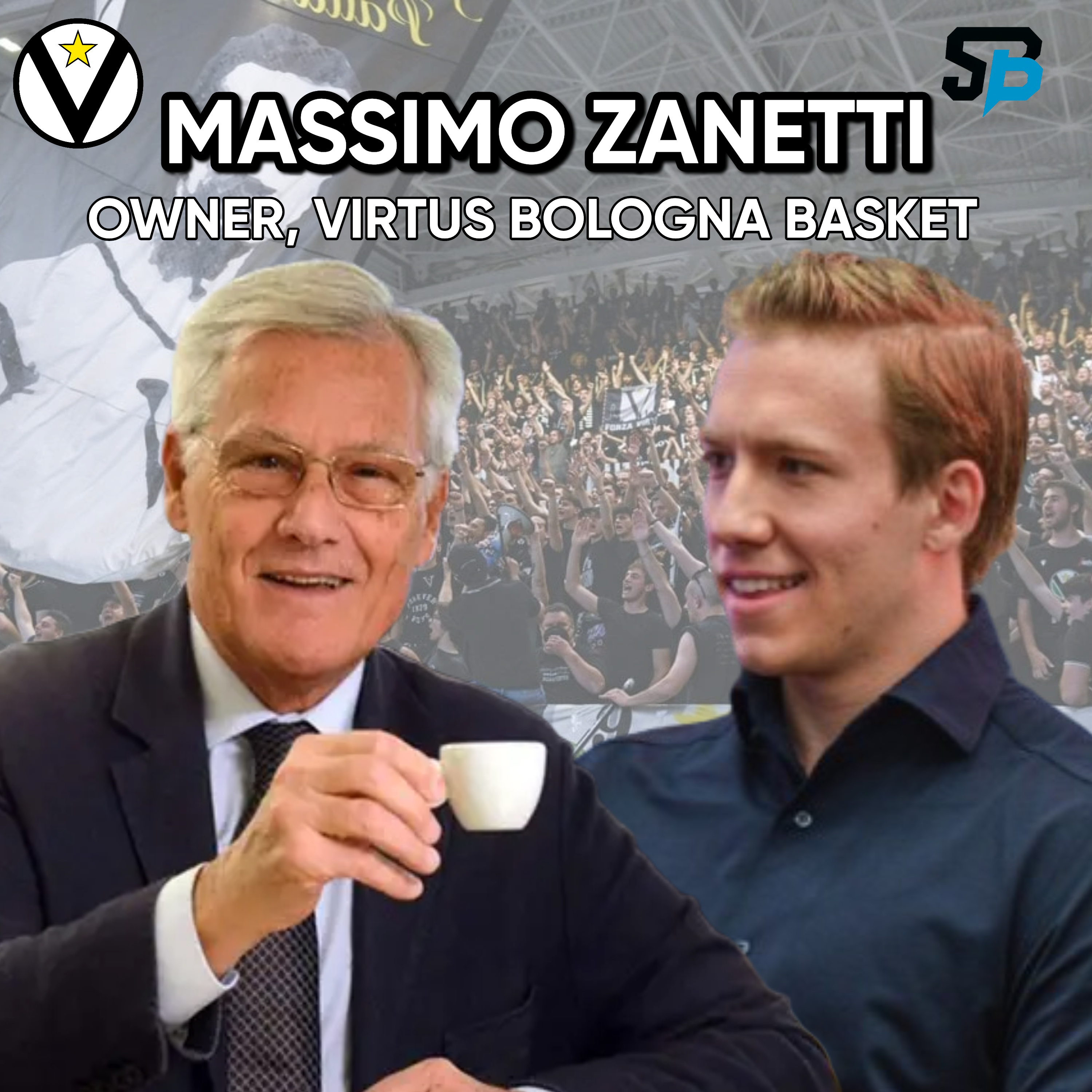 #57: Massimo Zanetti, Owner Virtus Bologna & Founder Segafredo Zanetti