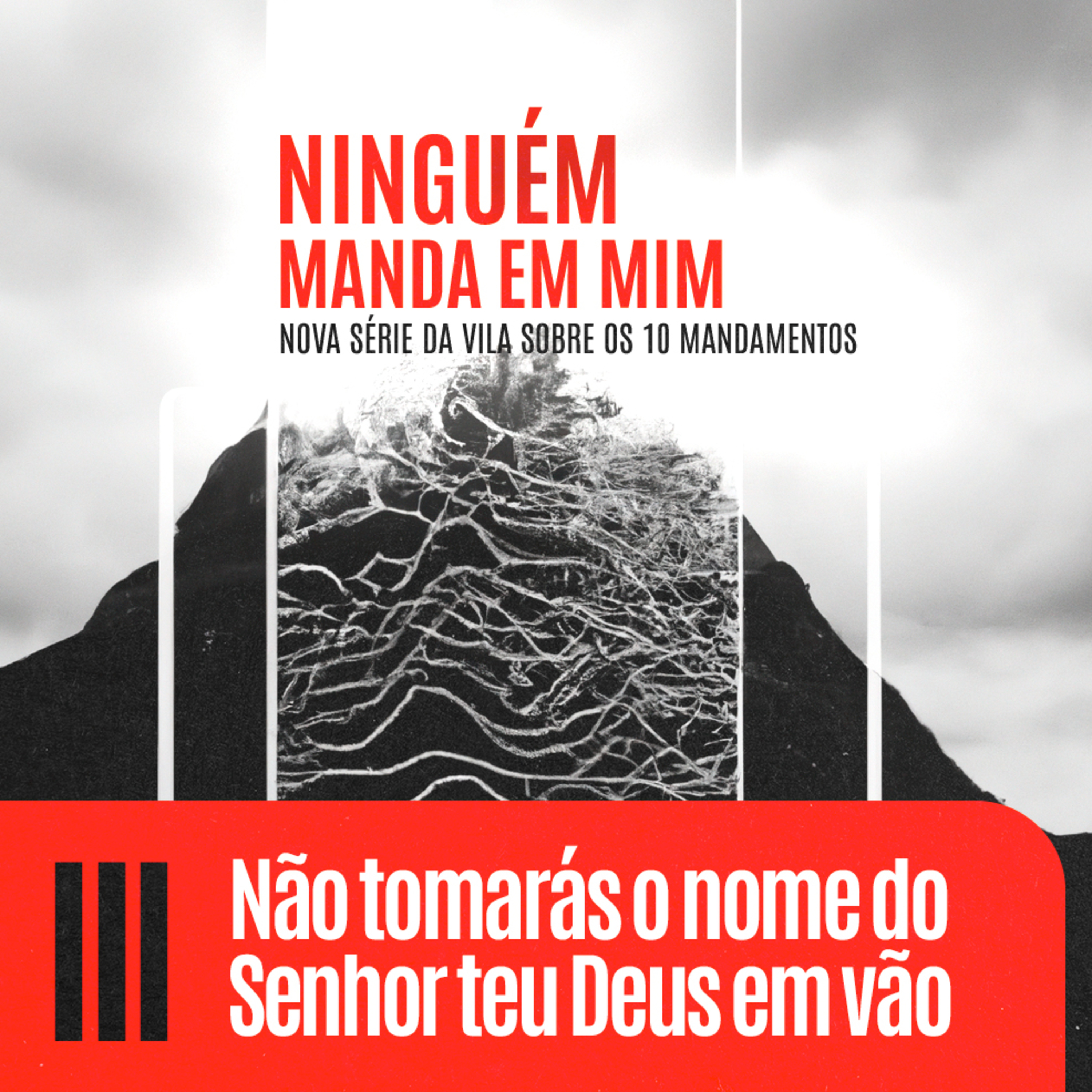 III. Não tomarás o nome do Senhor teu Deus em vão - Êxodo 20:7 | O Terceiro Mandamento na Ótica de Jesus episode artwork