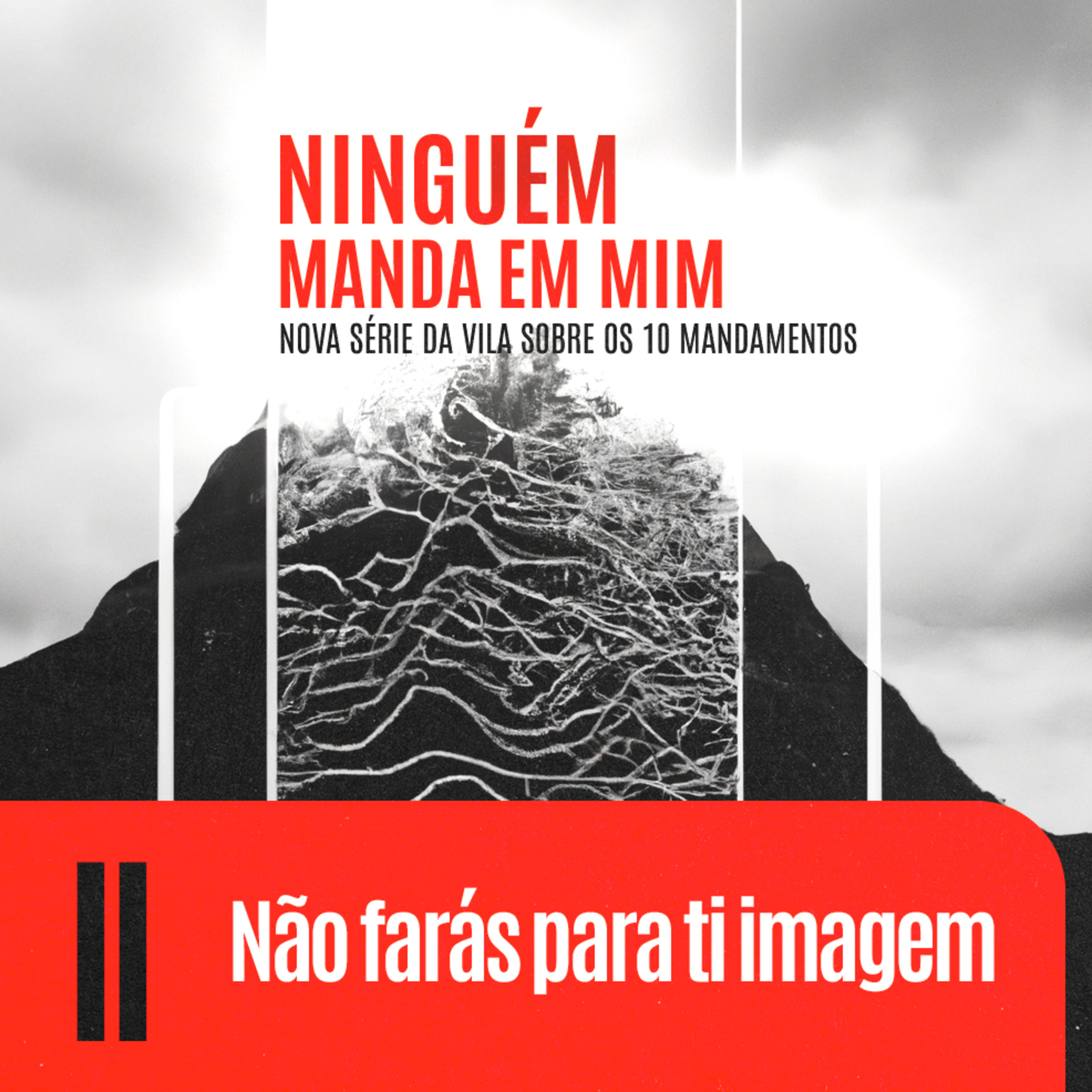 II. Não farás para ti imagem - Êxodo 20:4 | O Segundo Mandamento na Ótica de Jesus episode artwork