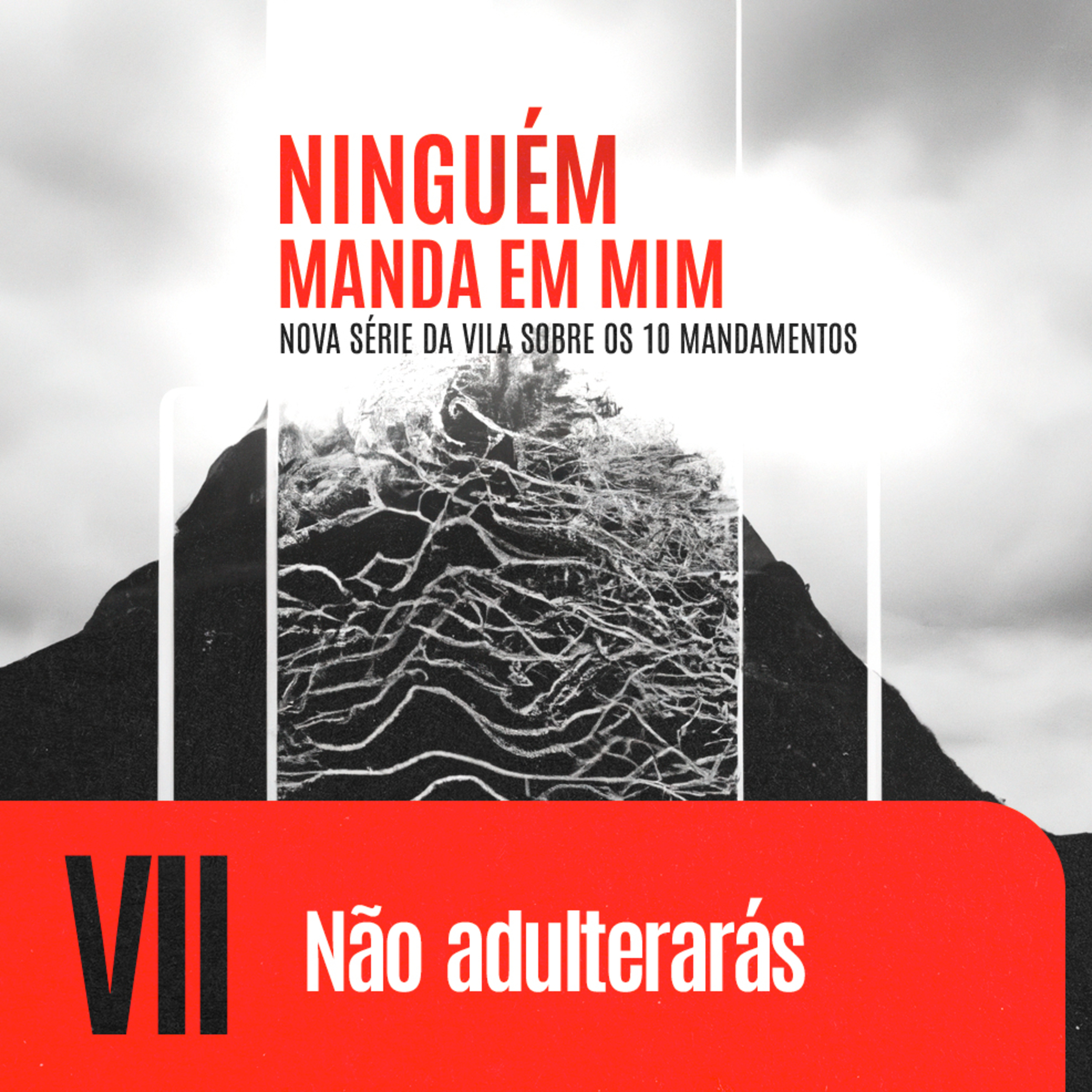 VII. Não adulterarás - Êxodo 20:14 | O Sétimo Mandamento na Ótica de Jesus