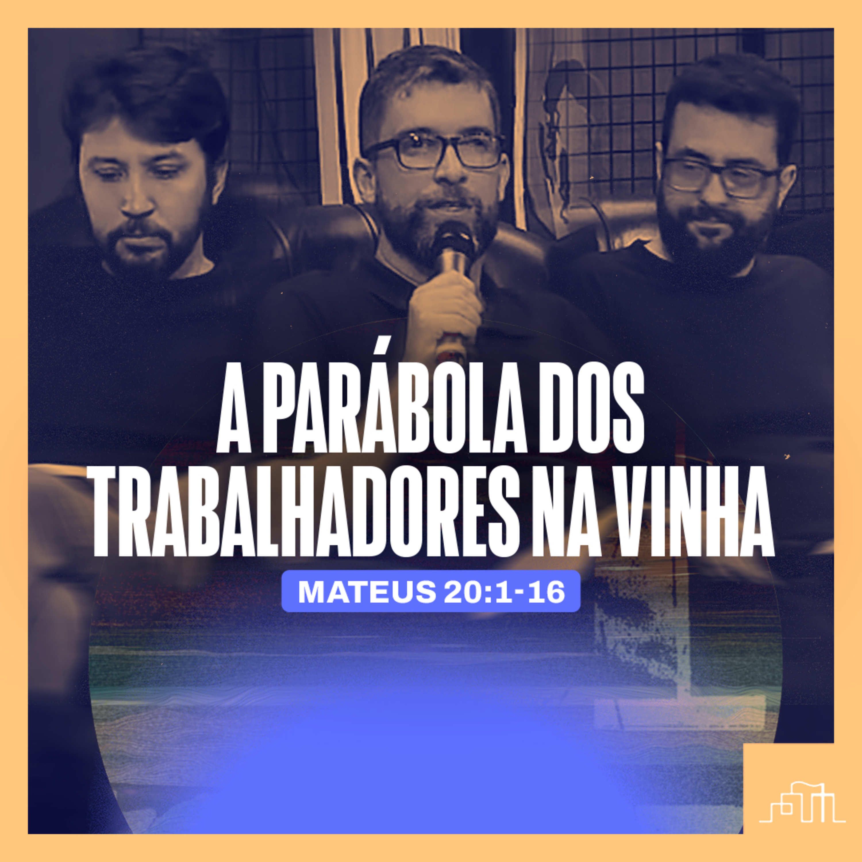 7. A Parábola dos Trabalhadores da Vinha - Mateus 20:1-16 | Parece Mas Não É episode artwork