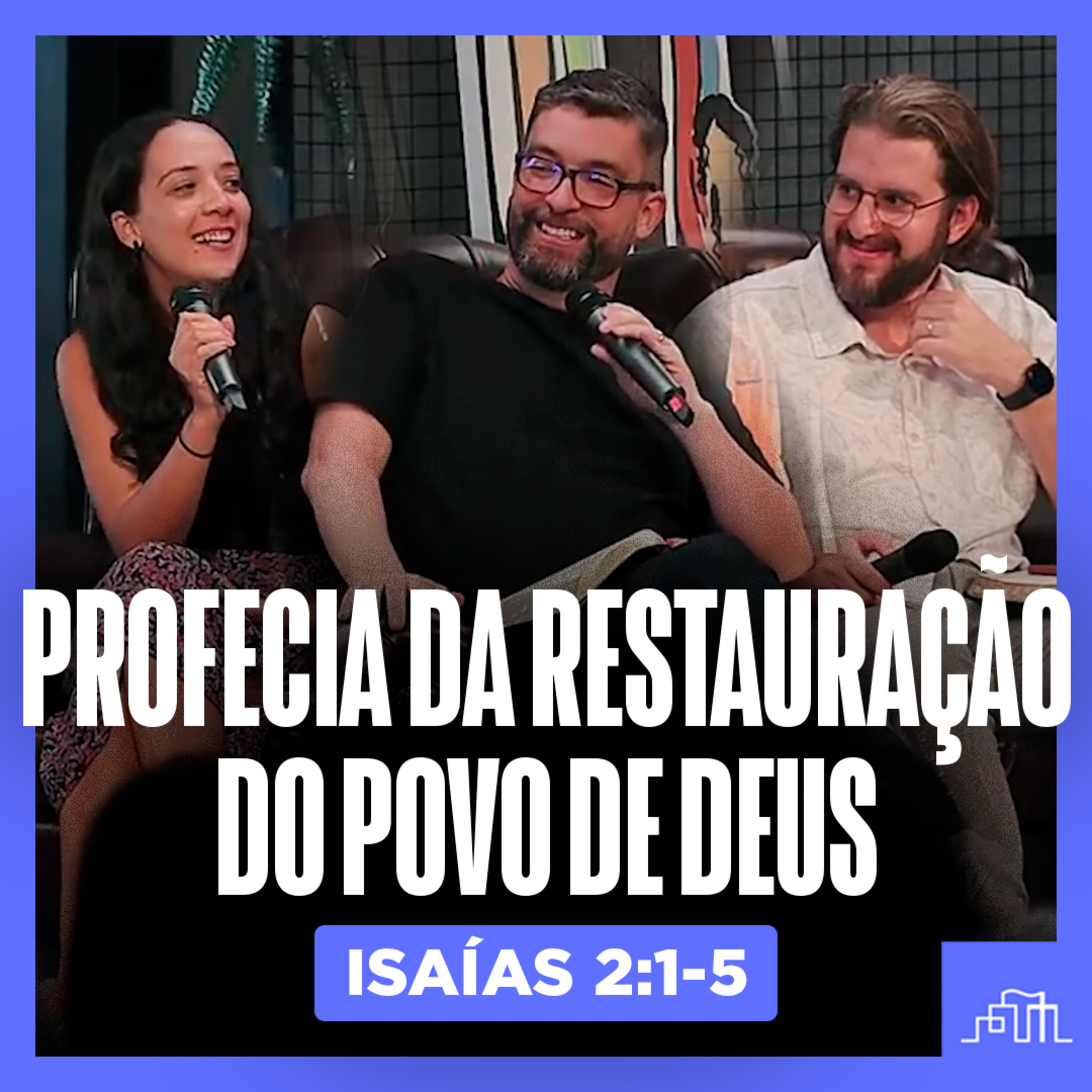 PROFECIA DA RESTAURAÇÃO DO POVO DE DEUS | Isaías 2:1-5 episode artwork