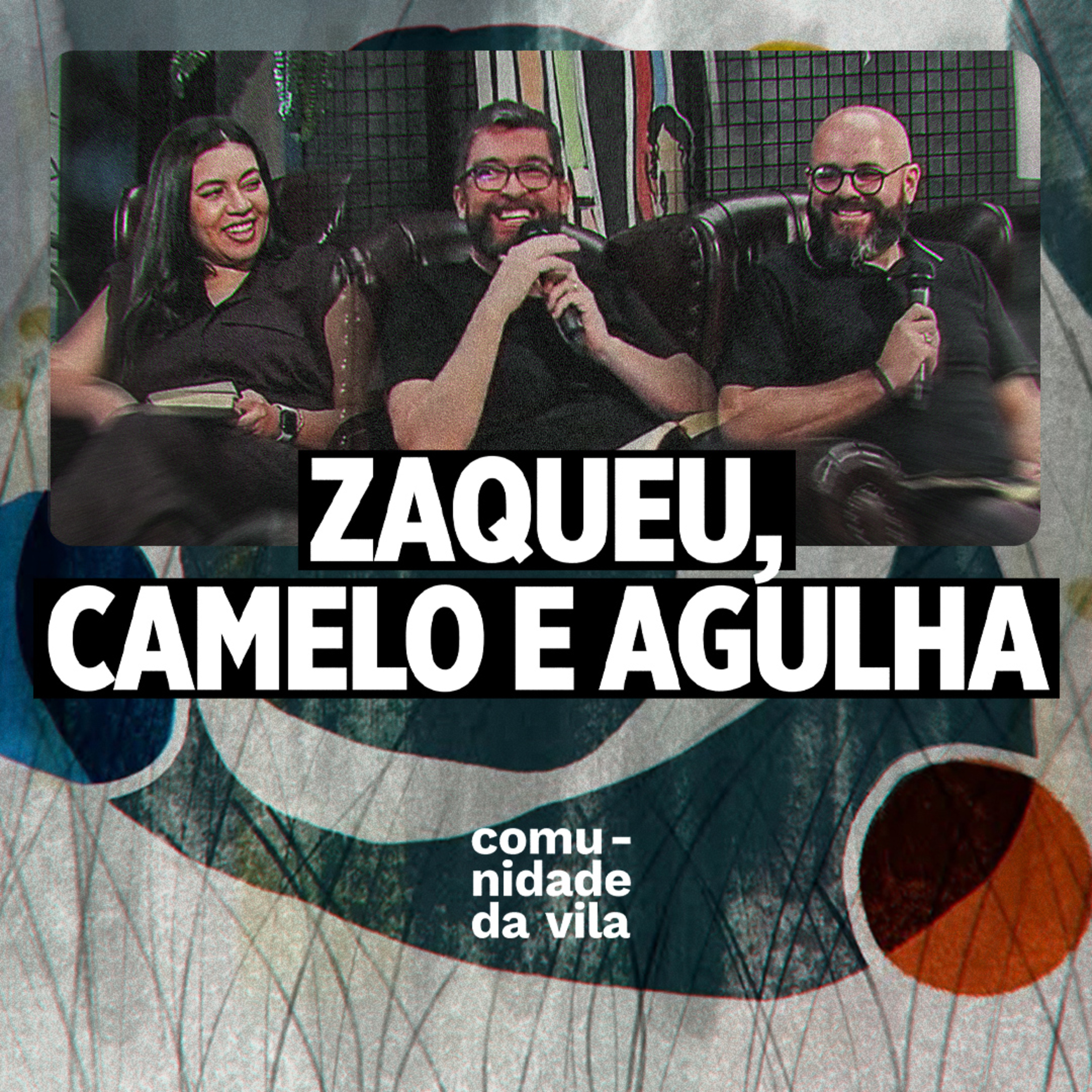 ZAQUEU, CAMELO DO BURACO DA AGULHA - Isso Muda Tudo #10 | Lucas 19:1-10 episode artwork