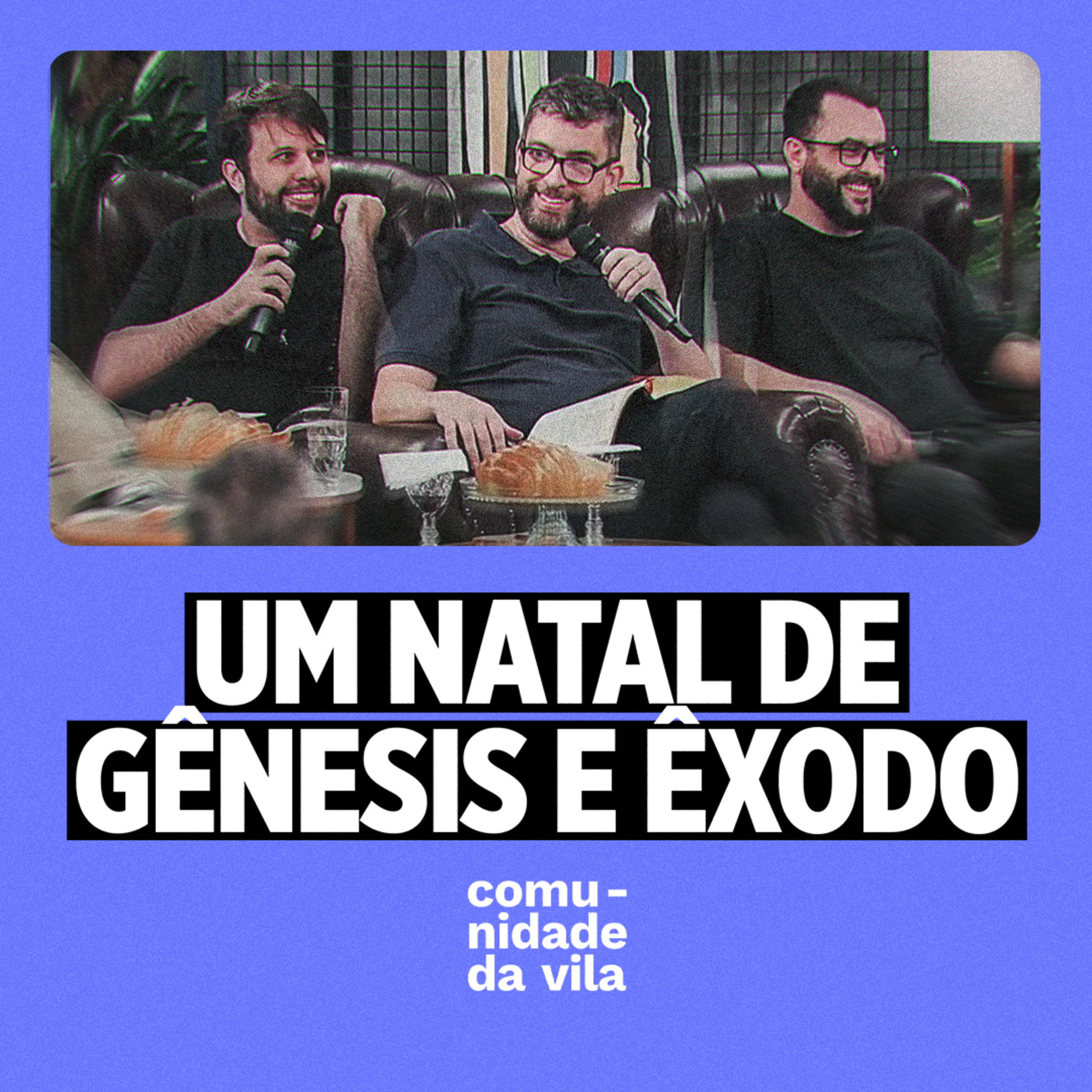 UM NATAL DE GÊNESIS E ÊXODO - João 1:14 episode artwork