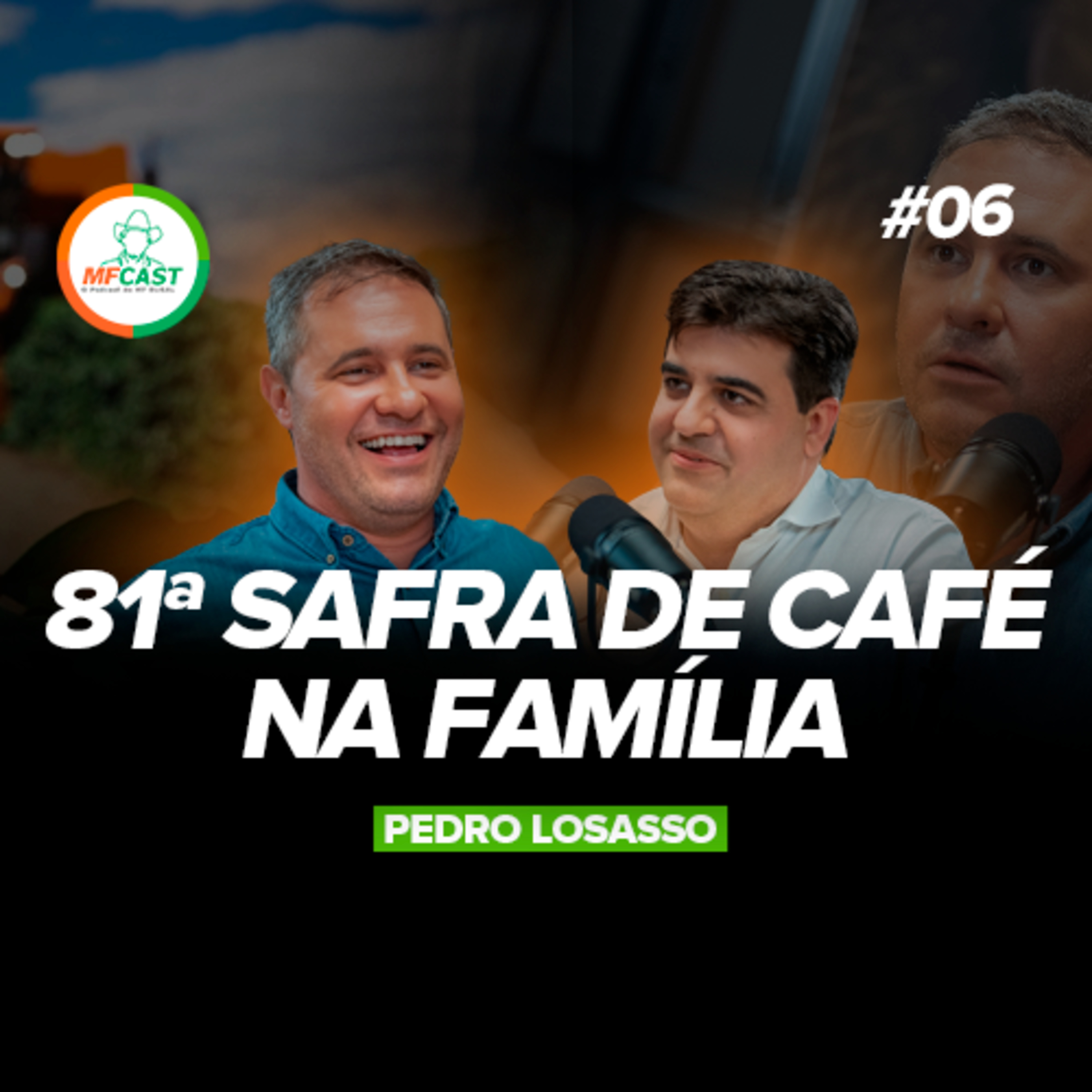 QUARTA GERAÇÃO DE CAFEICULTORES, RESPONSABILIDADES DE UM LEGADO (Pedro Losasso) - MF Cast 06 episode artwork