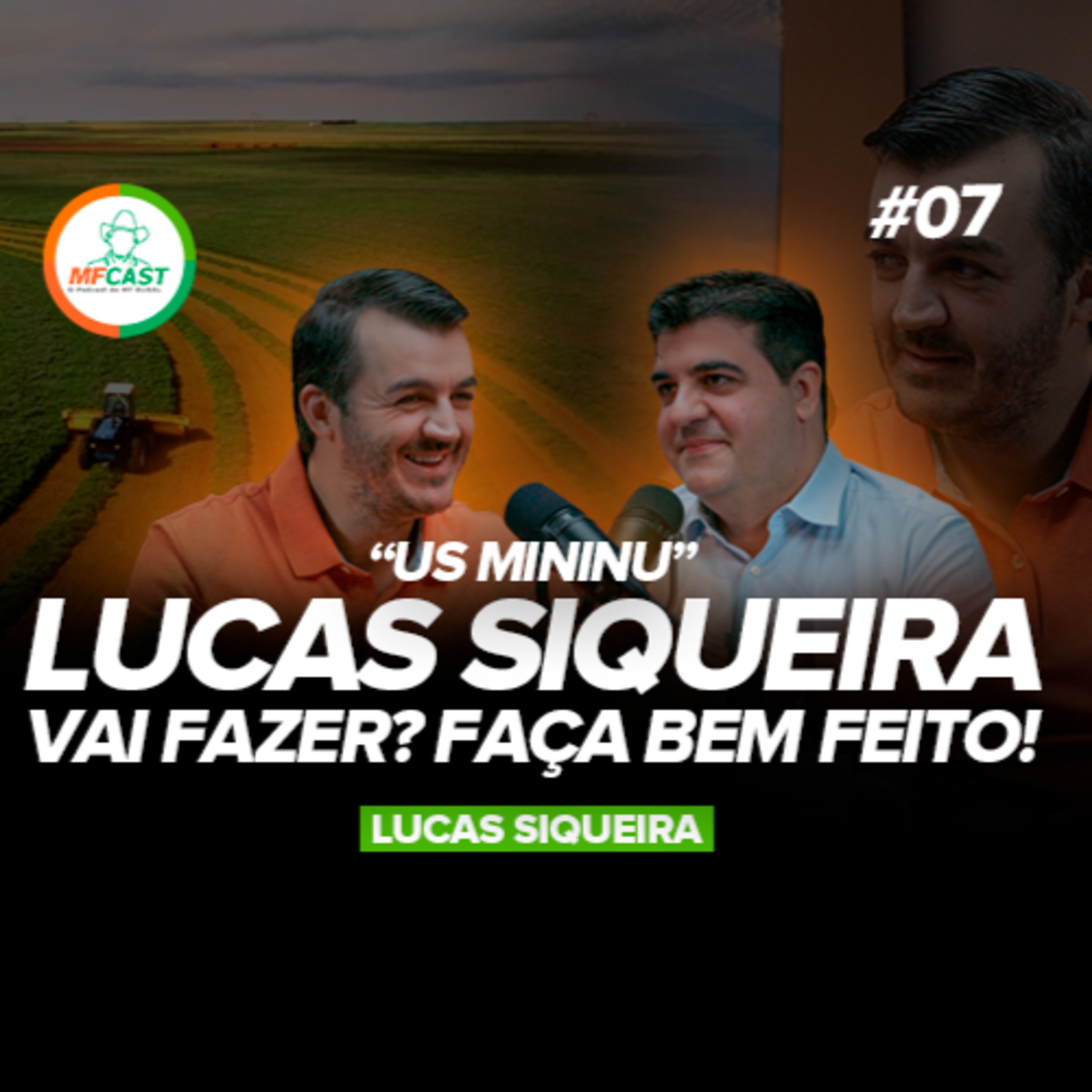 SUCESSO: VOCÊ FAZ O QUE É PRECISO PARA CHEGAR LÁ? (Lucas Siqueira) - MF Cast 07 episode artwork