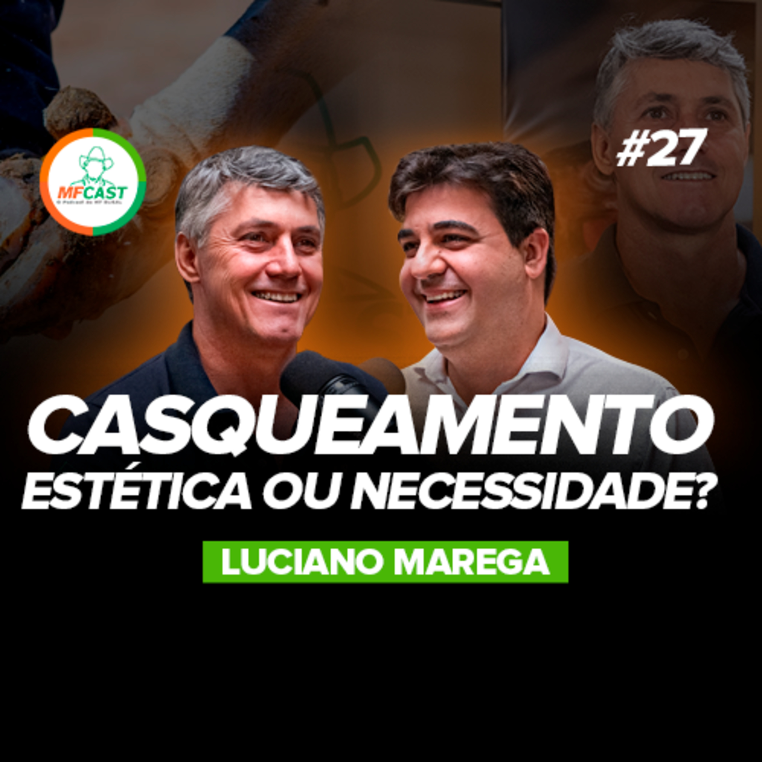 A IMPORTÂNCIA DO CASQUEAMENTO NA PRODUÇÃO PECUÁRIA (Luciano Marega) MF Cast 27 episode artwork