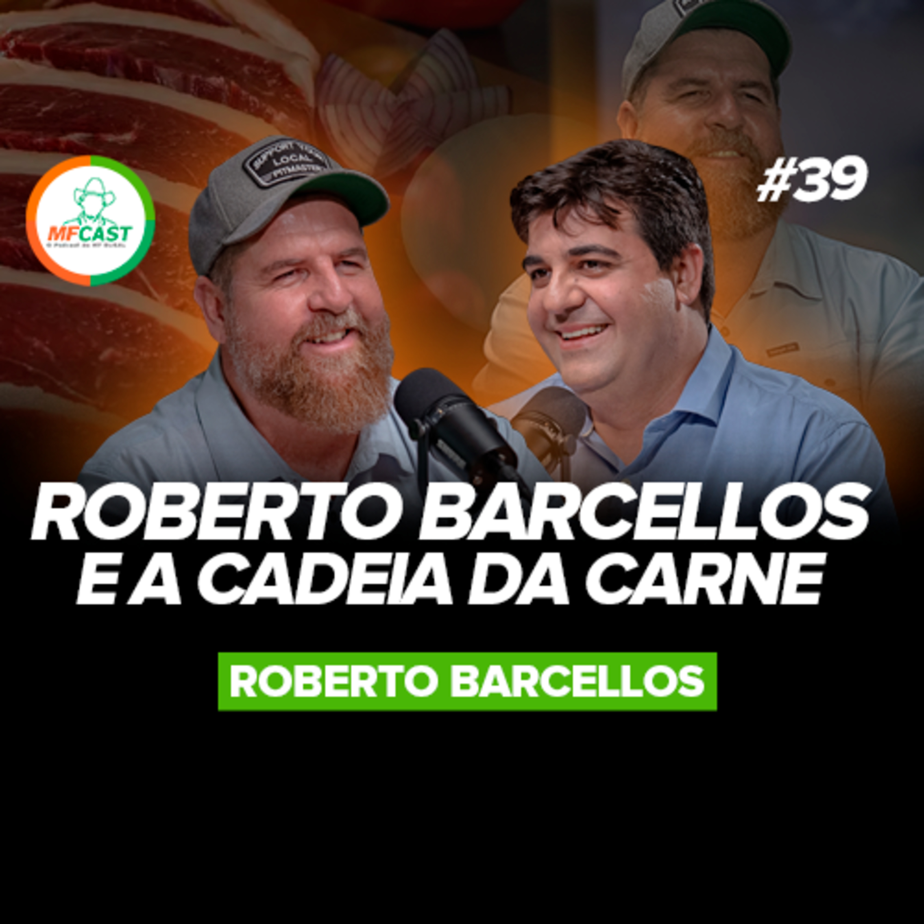 ROBERTO BARCELLOS DESVENDA O MERCADO DA CARNE (Roberto Barcellos) MF Cast 39 episode artwork