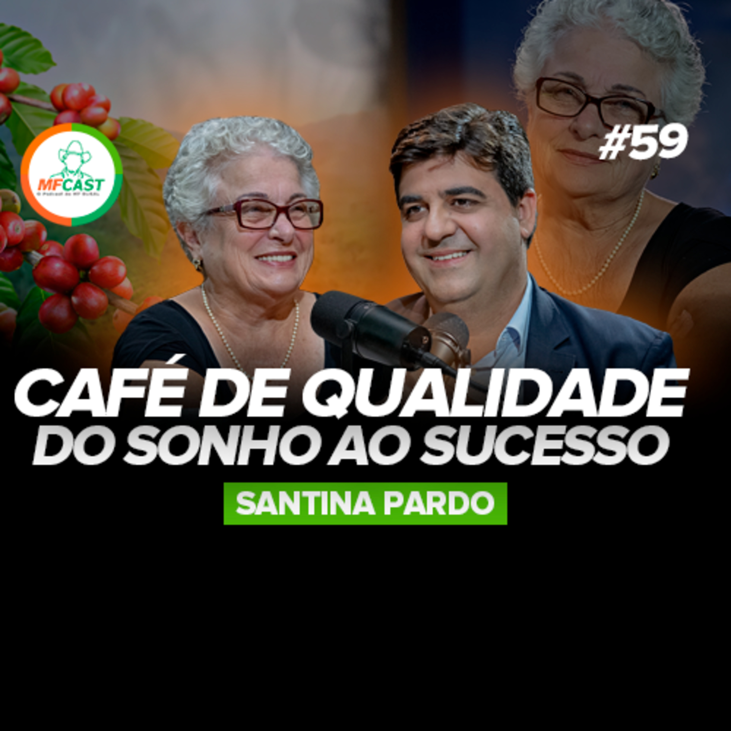 DONA SANTINA: O SEGREDO POR TRÁS DE UM BOM CAFÉ - MF Cast 59 episode artwork