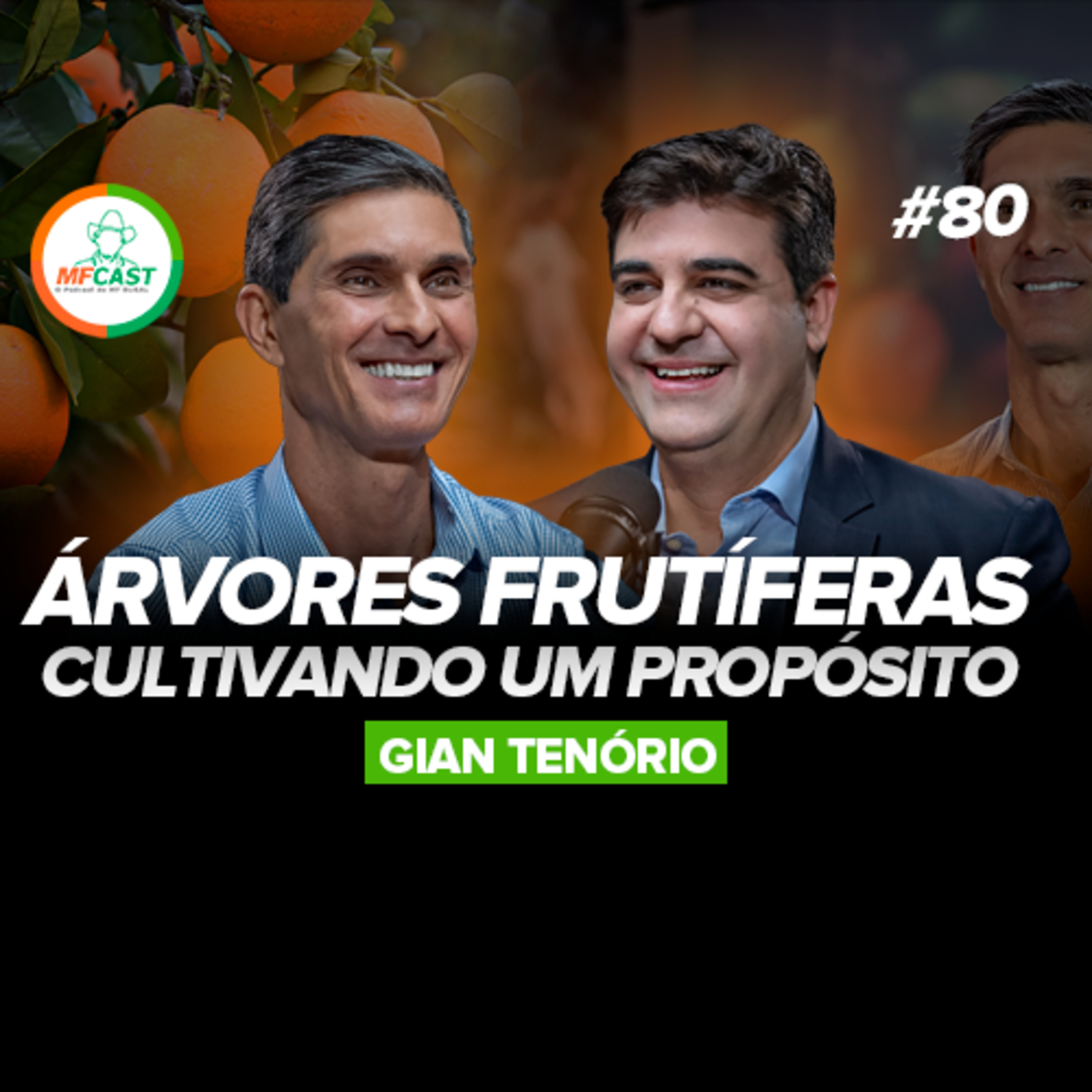 FRUTÍFERAS: COMO PLANTAR, CUIDAR E COLHER BONS FRUTOS (Gian Tenório) - MF Cast 80 episode artwork