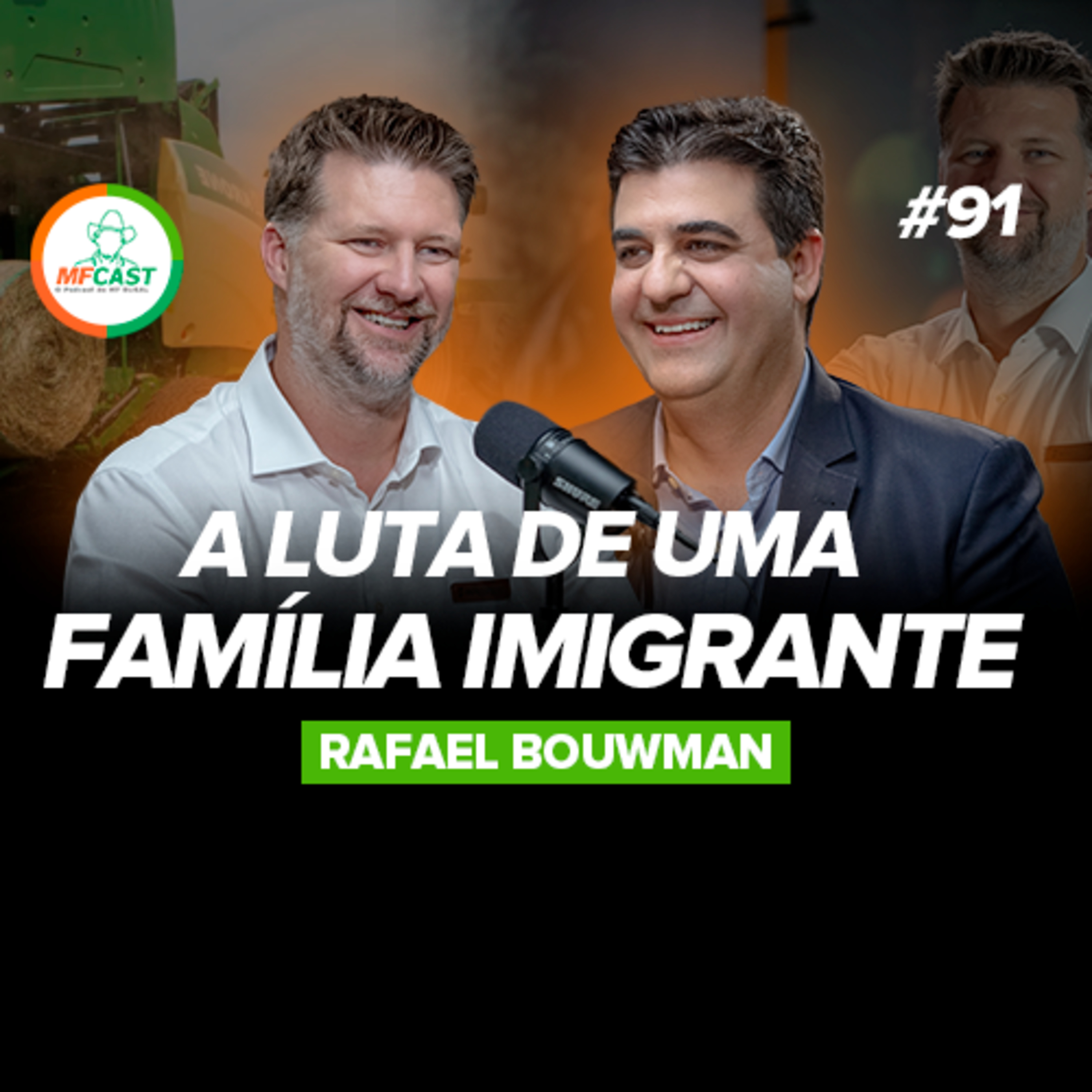 BOUWMAN: A SAGA DE UMA FAMÍLIA HOLANDESA NO AGRO BRASILEIRO (Rafael Bouwman) - MF Cast 91 episode artwork