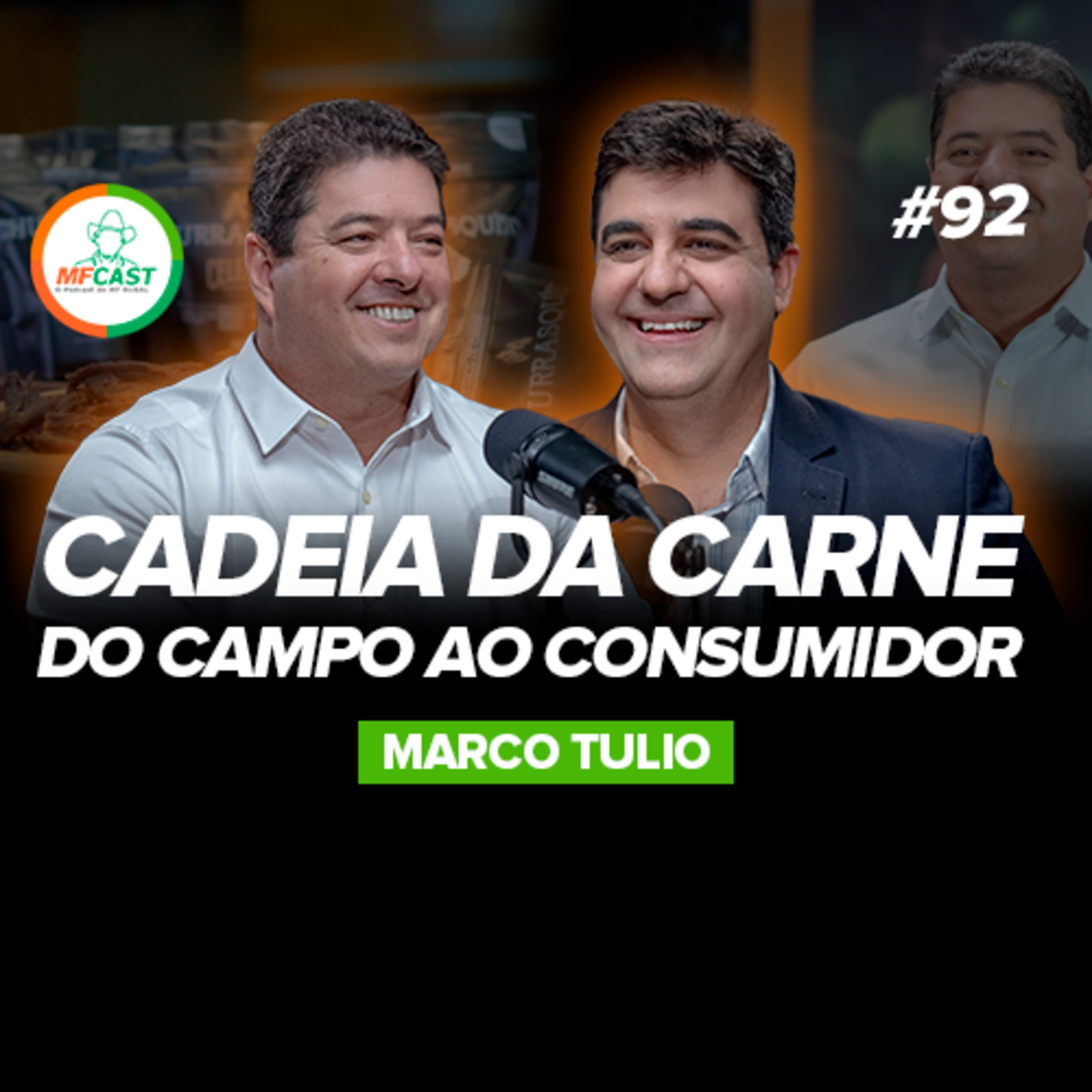 O MERCADO DA CARNE: DA PECUÁRIA À INDÚSTRIA (Marco Tulio) - MF Cast 92 episode artwork