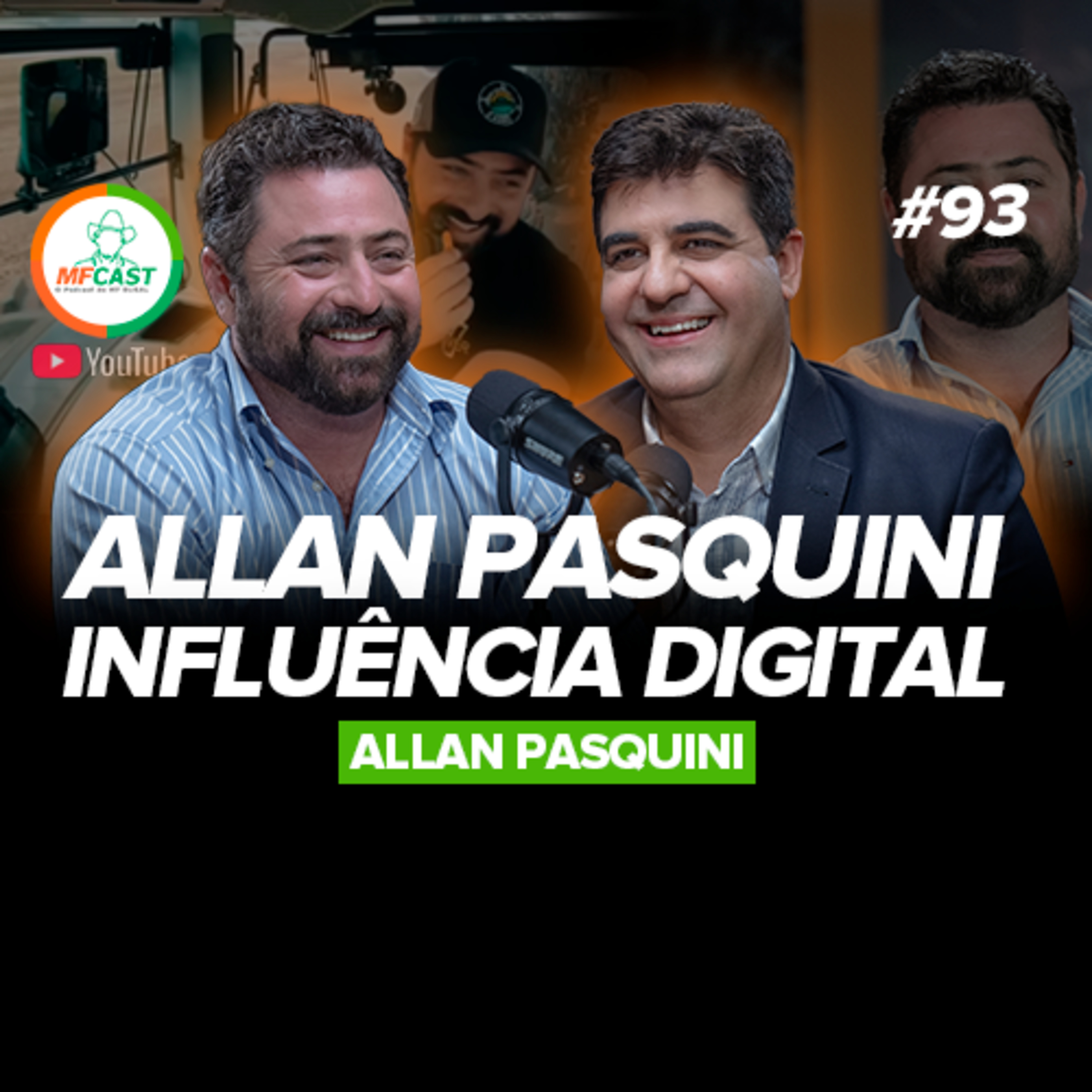 INFLUÊNCIA DIGITAL NO AGRO: A TRAJETÓRIA DE ALLAN PASQUINI - MF Cast 93 episode artwork