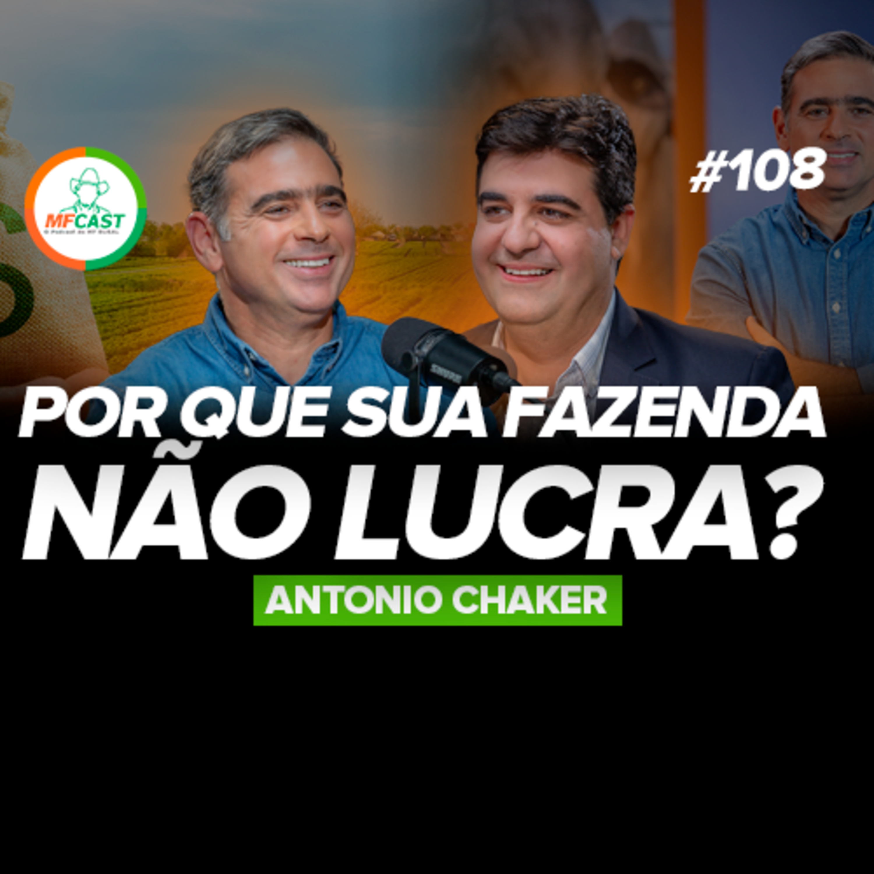 POR QUE GADO NÃO DÁ LUCRO PARA MUITOS PECUARISTAS? (Antonio Chaker) - MF Cast 108