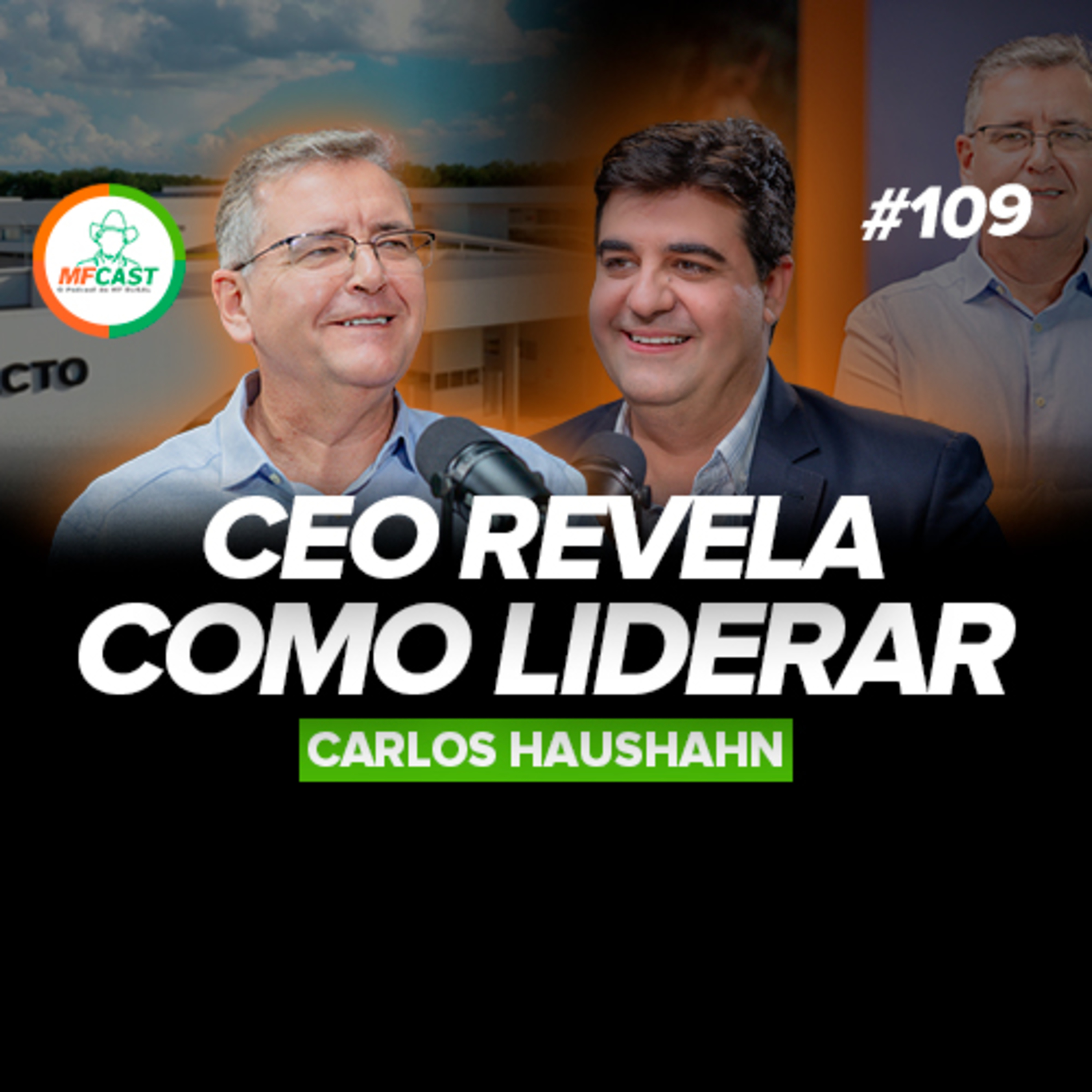 CEO DA JACTO REVELA A FÓRMULA DA LIDERANÇA (Carlos Haushahn) - MF Cast 109