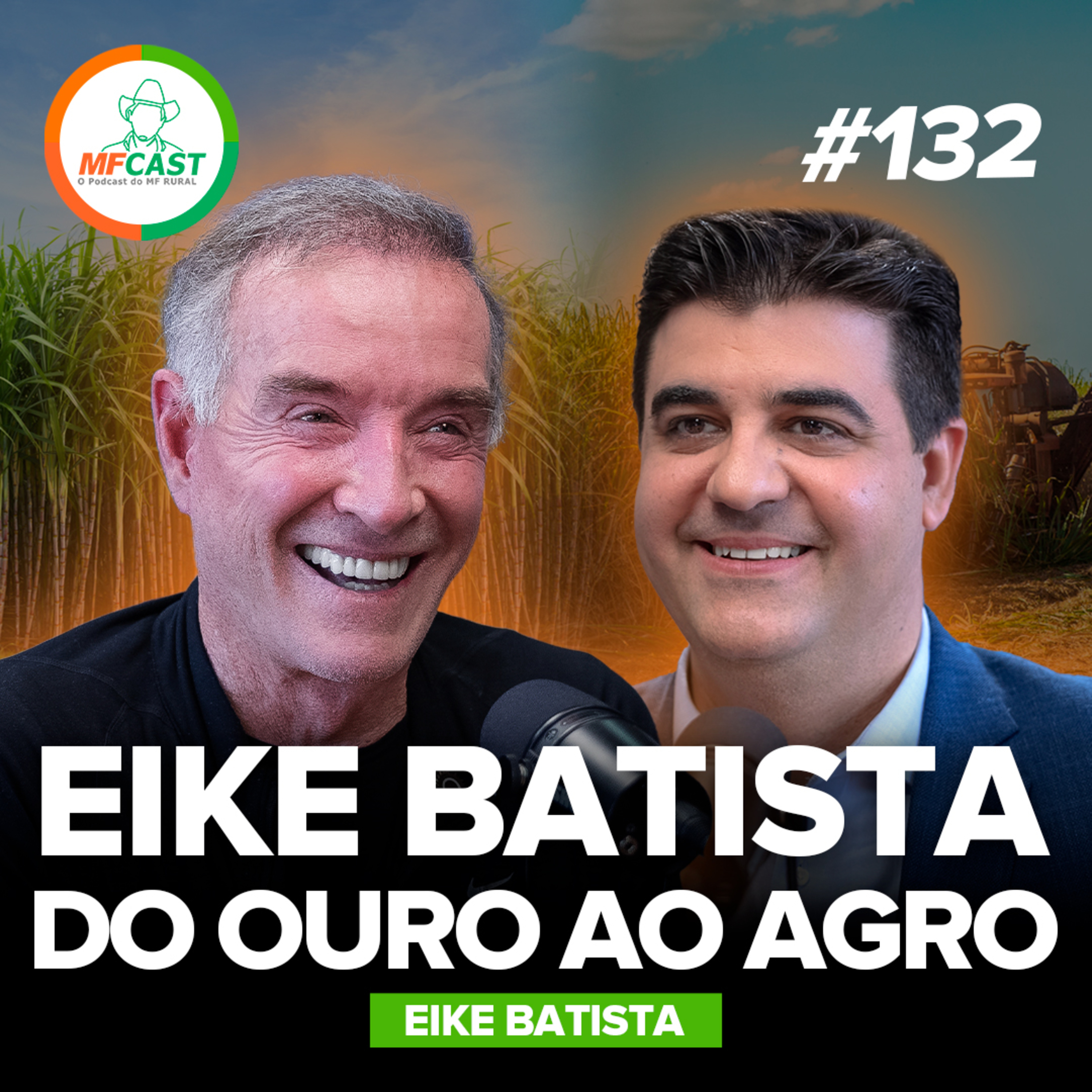 EIKE BATISTA: COMO PERSEGUIR ALTAS MARGENS EM SEU NEGÓCIO? - MF Cast 132