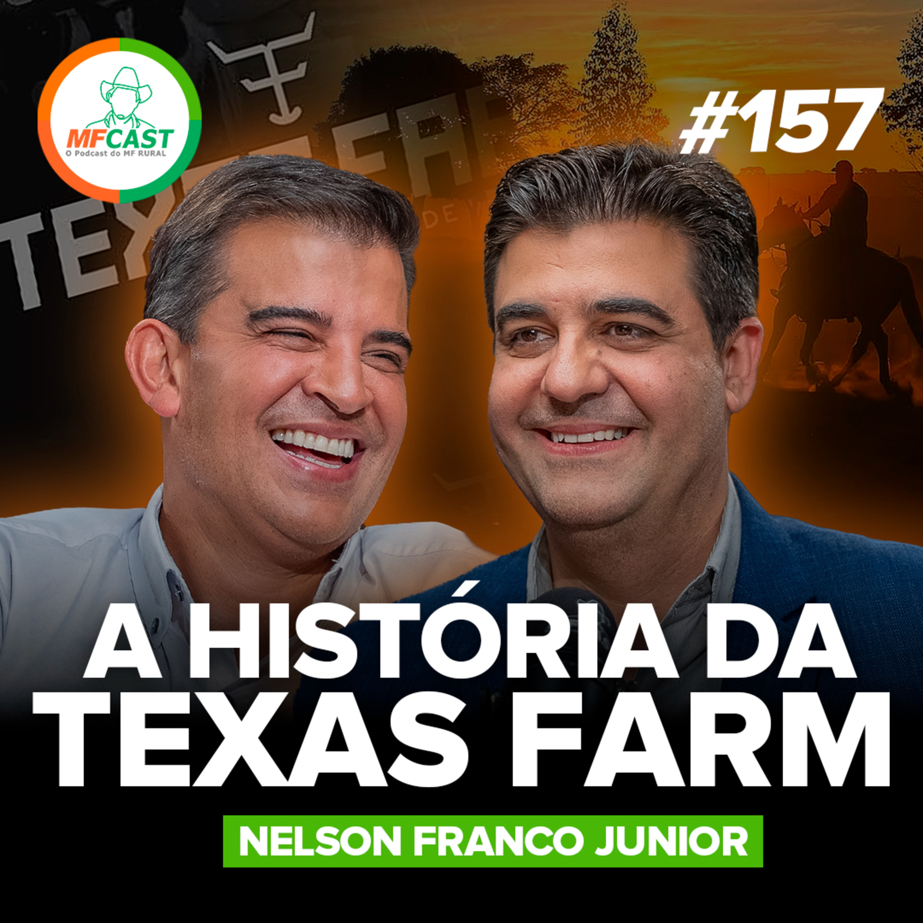 COMO NASCEU A TEXAS FARM? A TRAJETÓRIA DE NELSON FRANCO JR - MF Cast 157