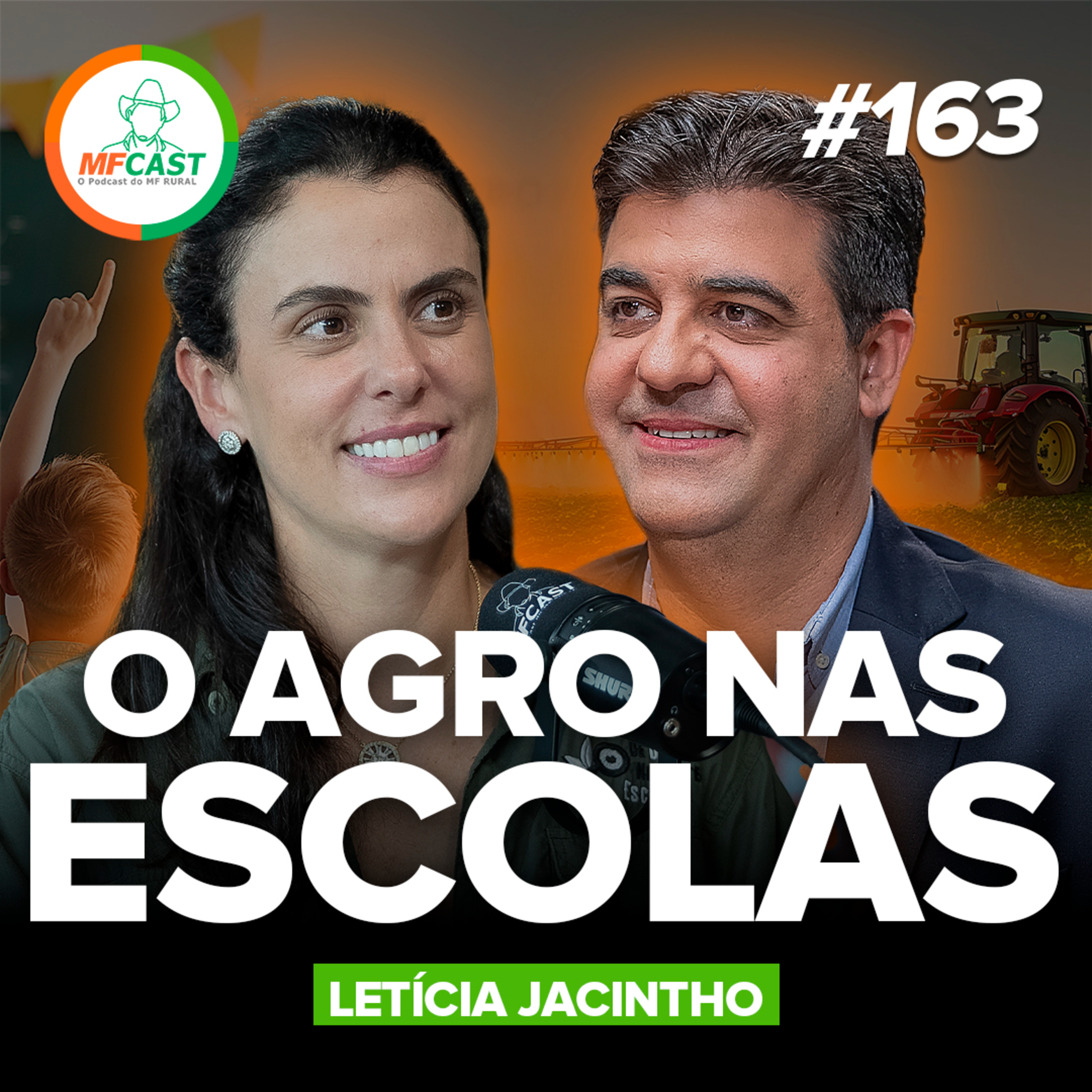 O QUE A ESCOLA ENSINA SOBRE O AGRO? OS DADOS SÃO CHOCANTES (Letícia Jacintho) - MF Cast 163