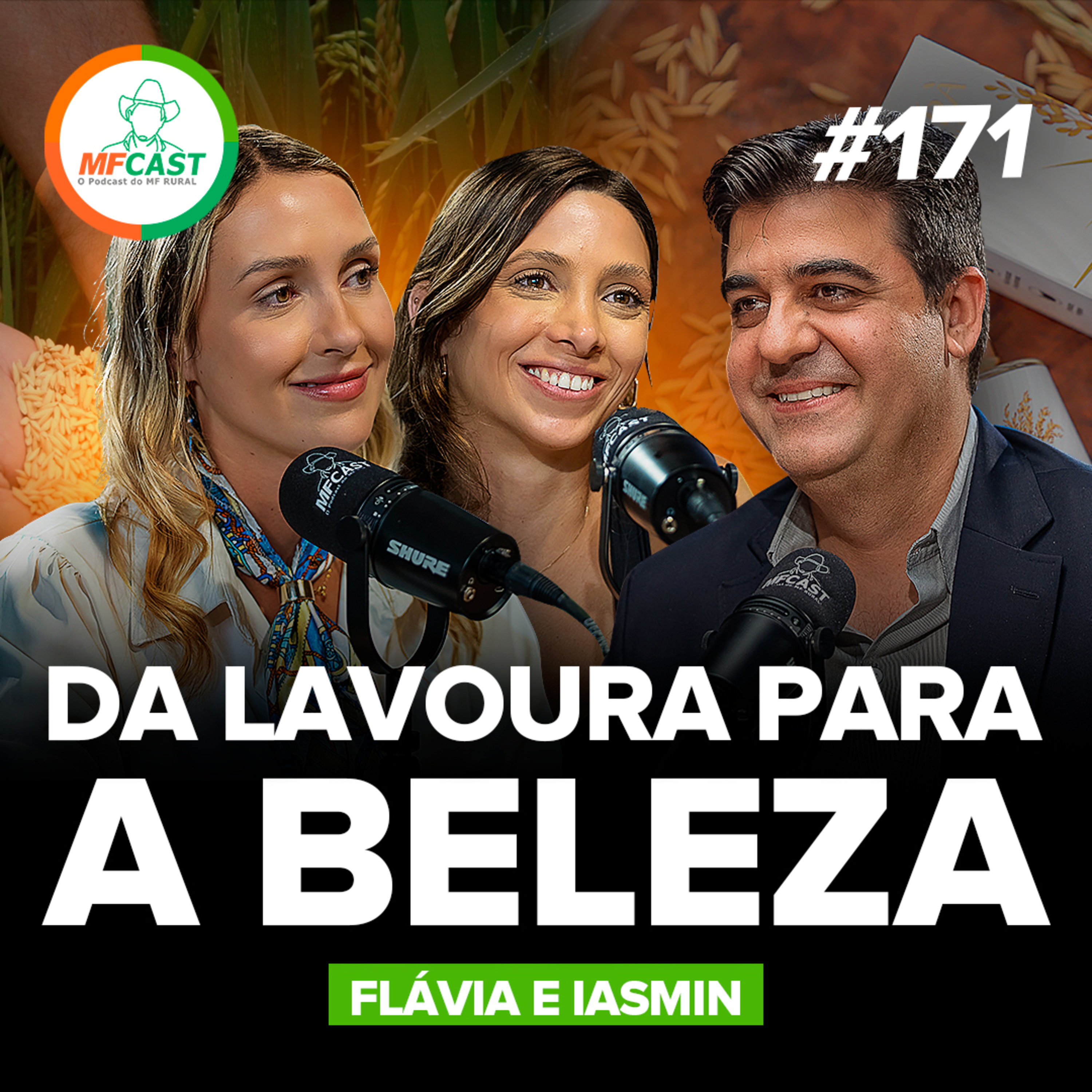 ELAS TRANSFORMARAM ARROZ EM UMA MARCA DE COSMÉTICOS (Flávia e Iasmin Steckert) - MF Cast 171
