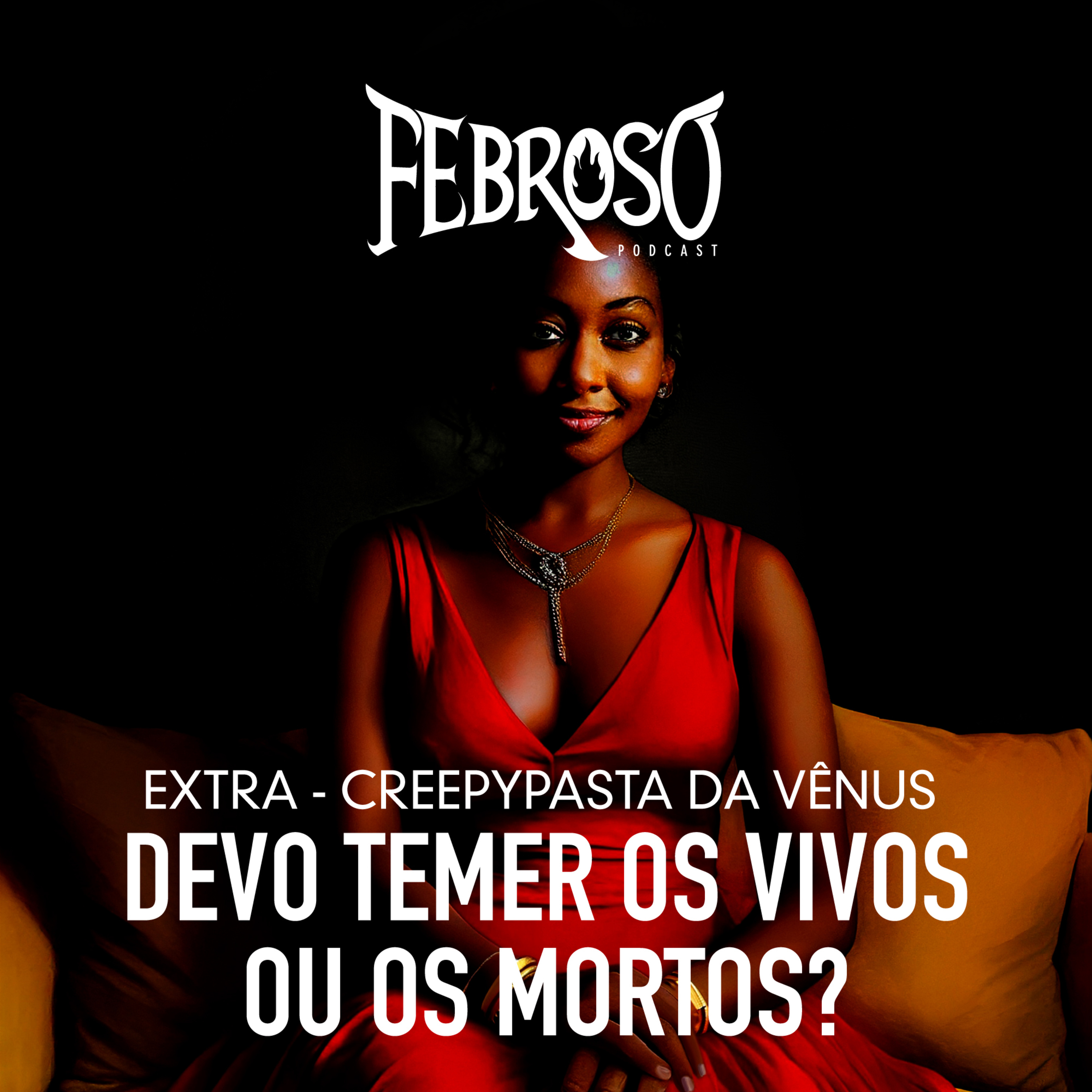 EXTRA - Creepypasta da Vênus: Devo temer os vivos ou os mortos? episode artwork