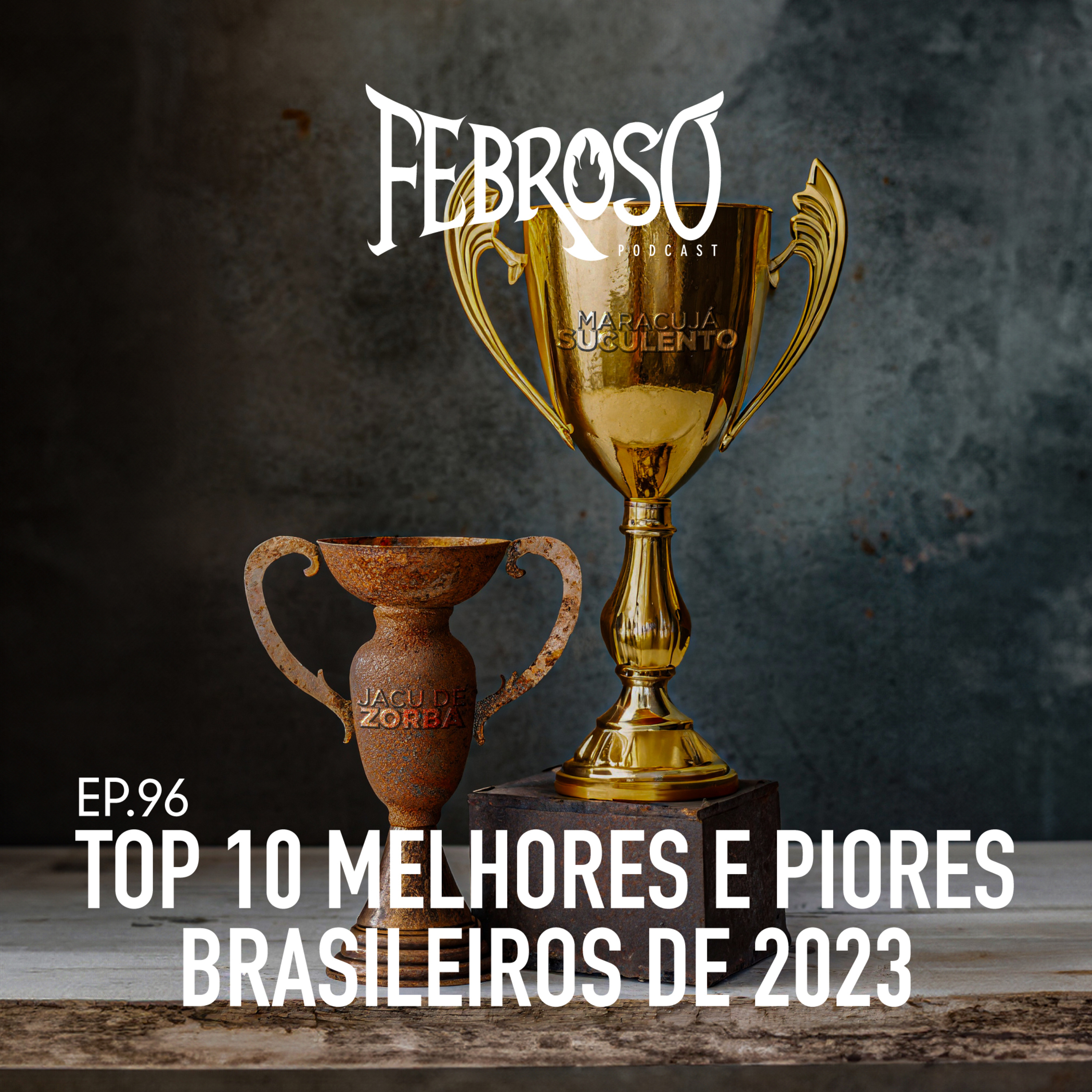 Ep.96 - Os Melhores e piores brasileiros de 2023 episode artwork