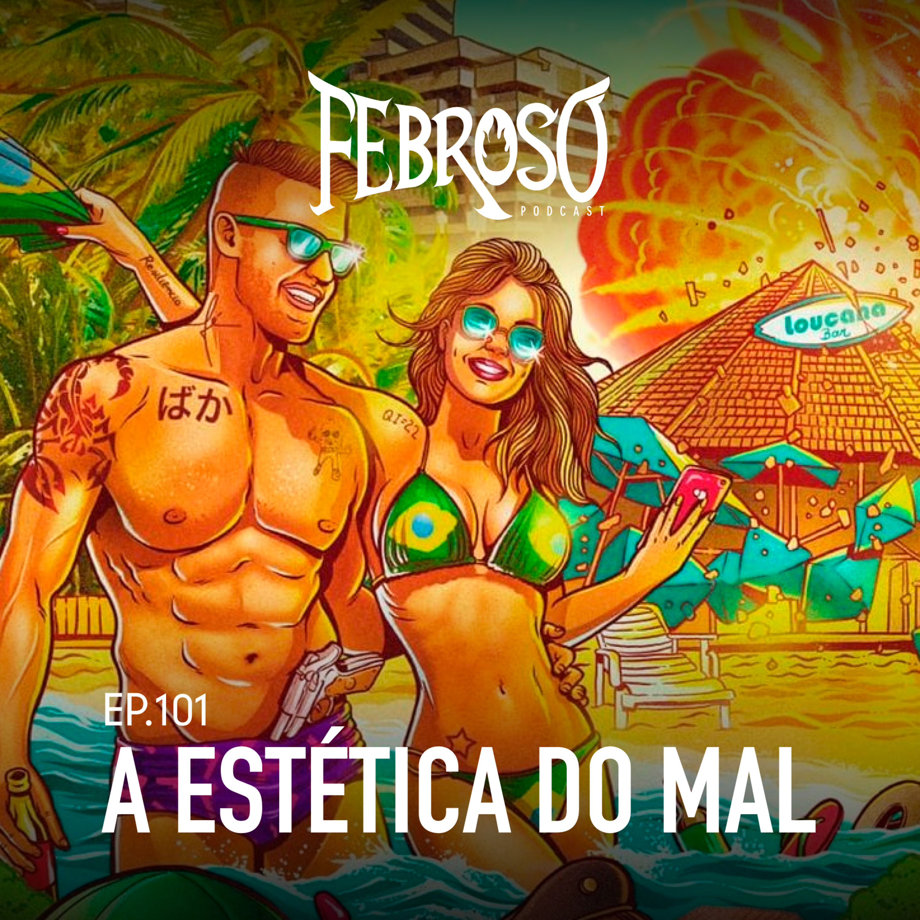 Ep.101 - A Estética do Mal episode artwork