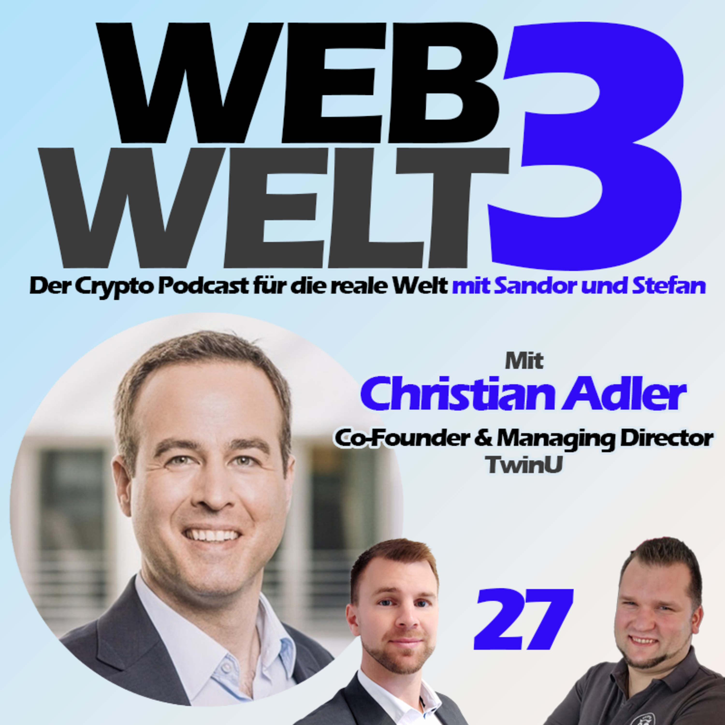Web3Welt - Der Krypto Podcast für die reale Welt mit Sandor und Stefan
