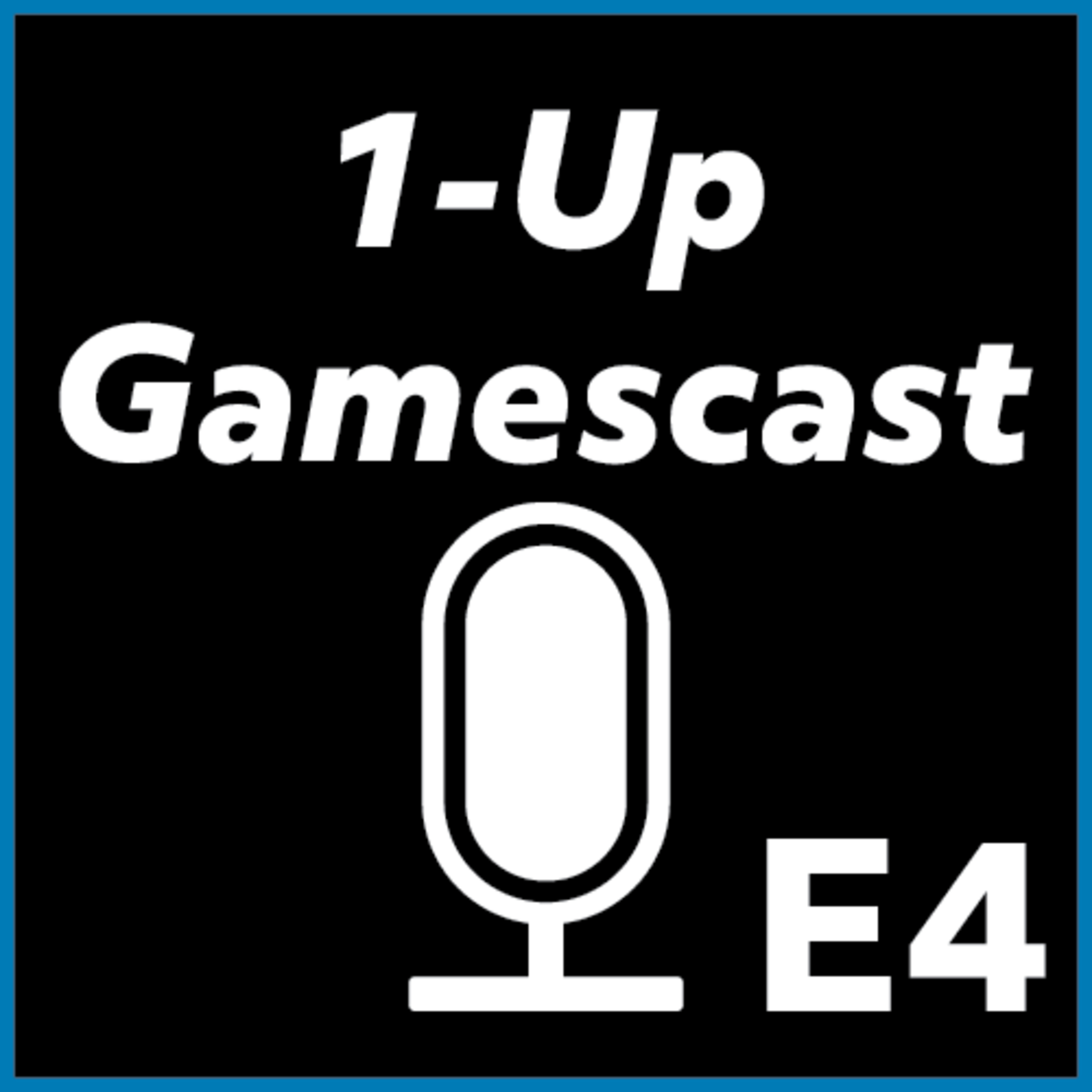 1-Up Gamescast
