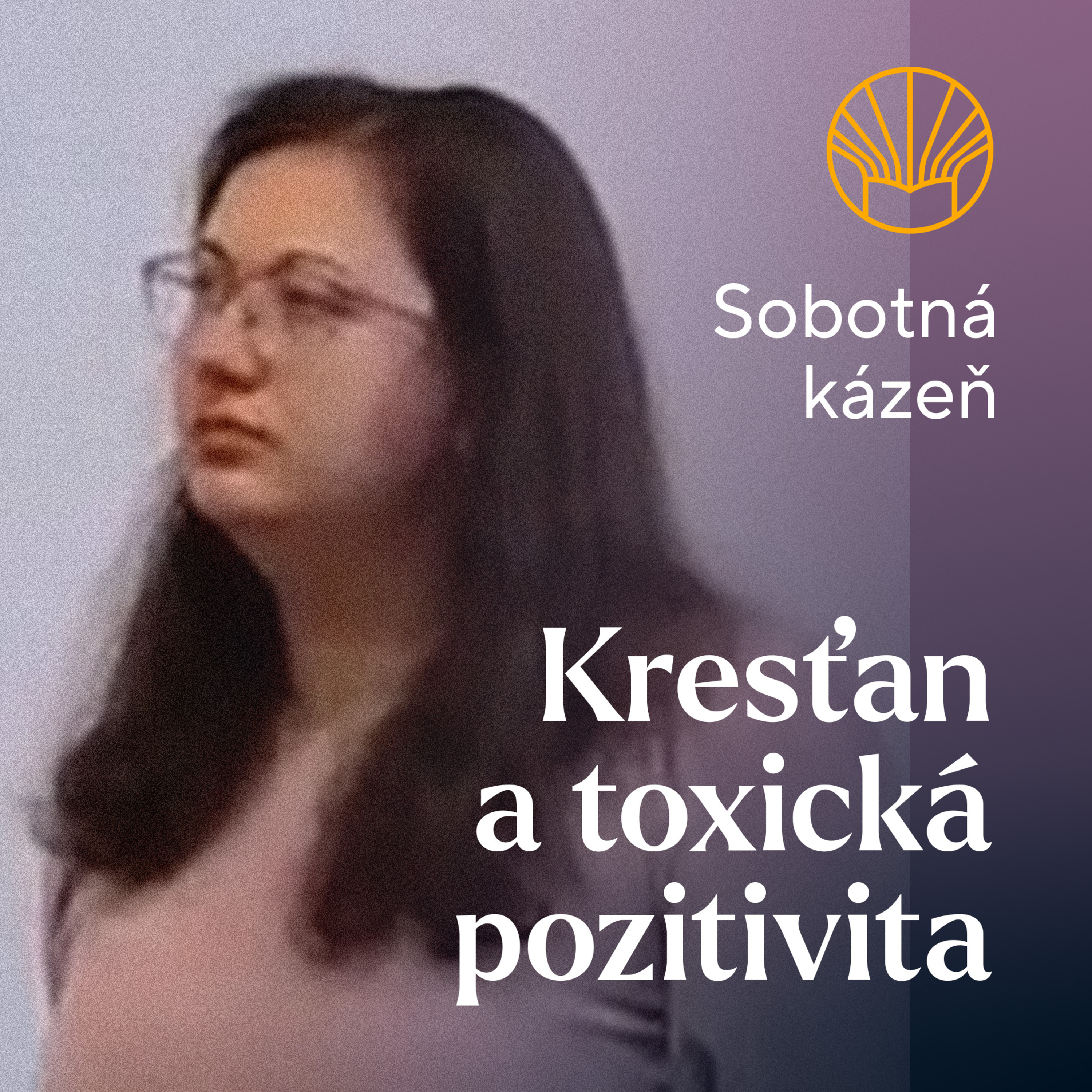 📖 Kresťan a toxická pozitivita • Simona Mojtová episode artwork