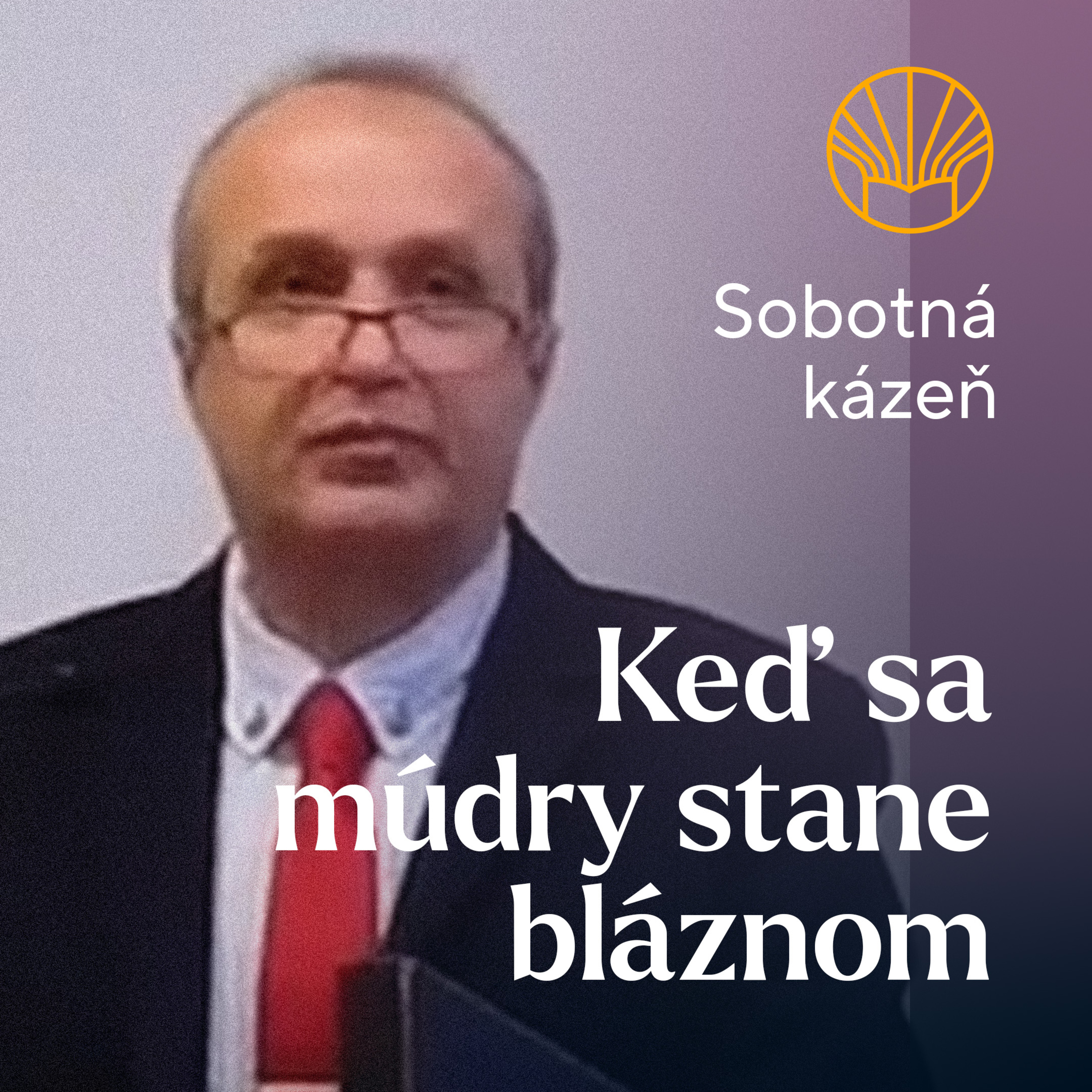 📖 Keď sa múdry stane bláznom • Jozef Kučera episode artwork