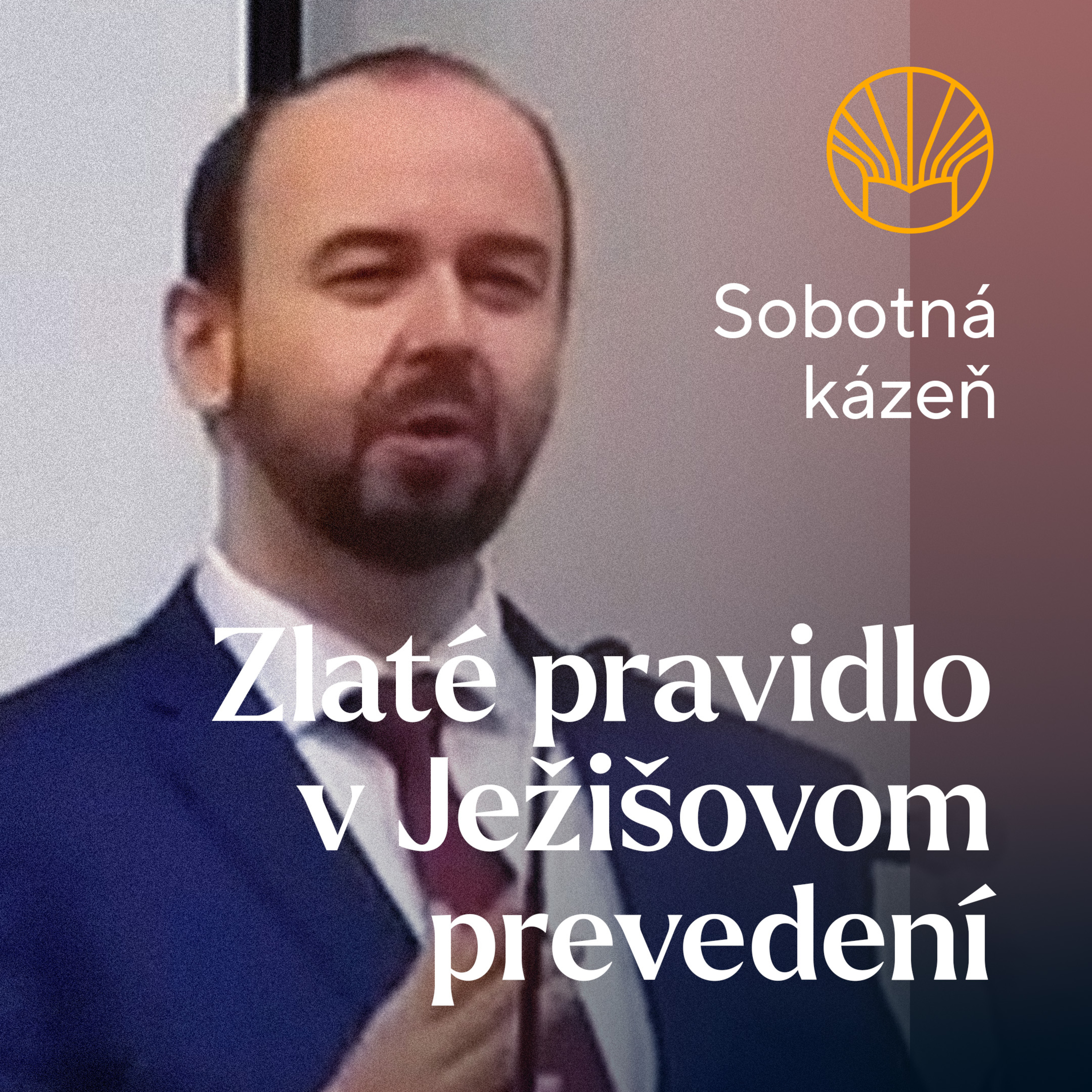 📖 Zlaté pravidlo v Ježišovom prevedení • Pavel Moudrý episode artwork