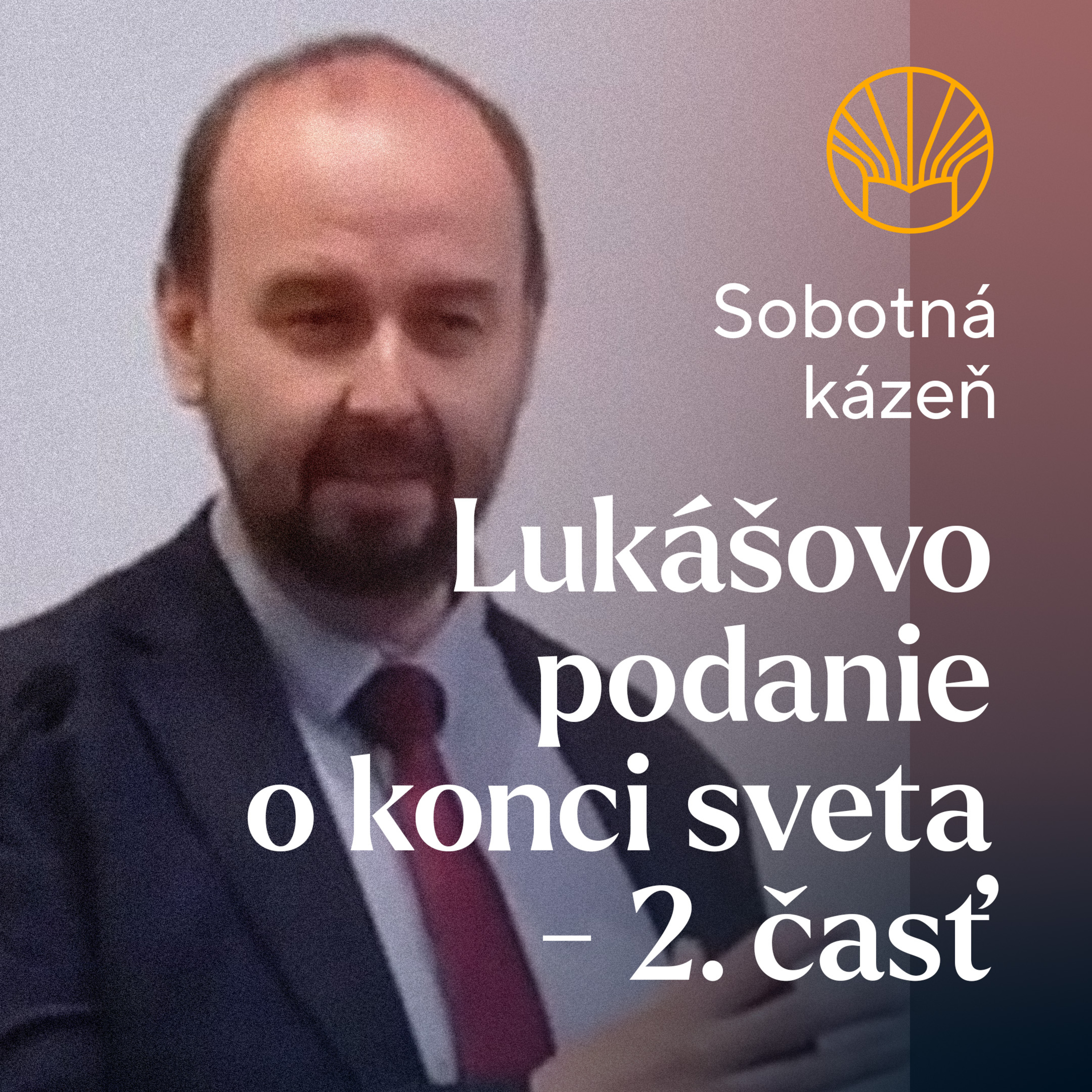 📖 Lukášovo podanie o konci sveta - 2. časť • Pavel Moudrý episode artwork