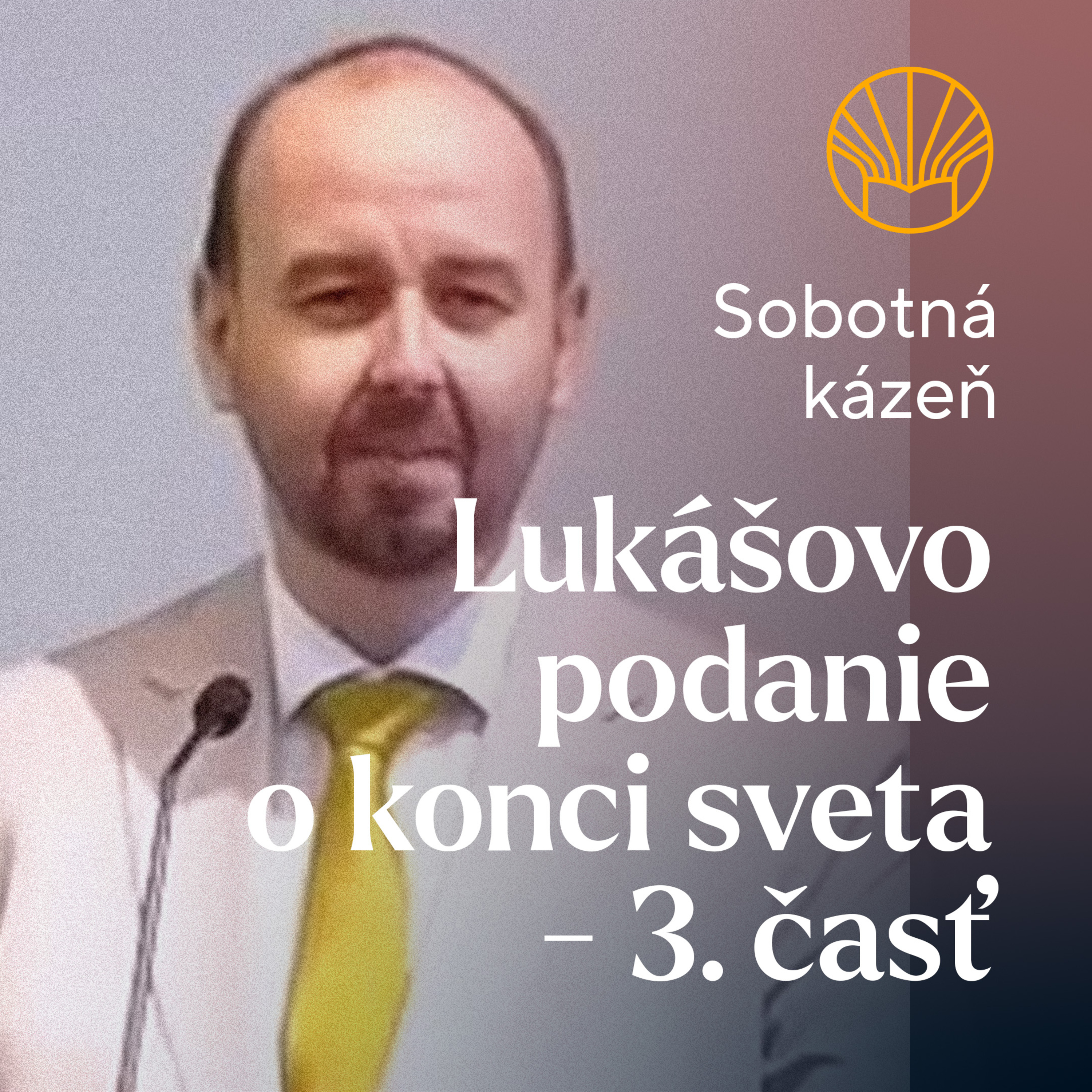 📖 Lukášovo podanie o konci sveta - 3. časť • Pavel Moudrý episode artwork