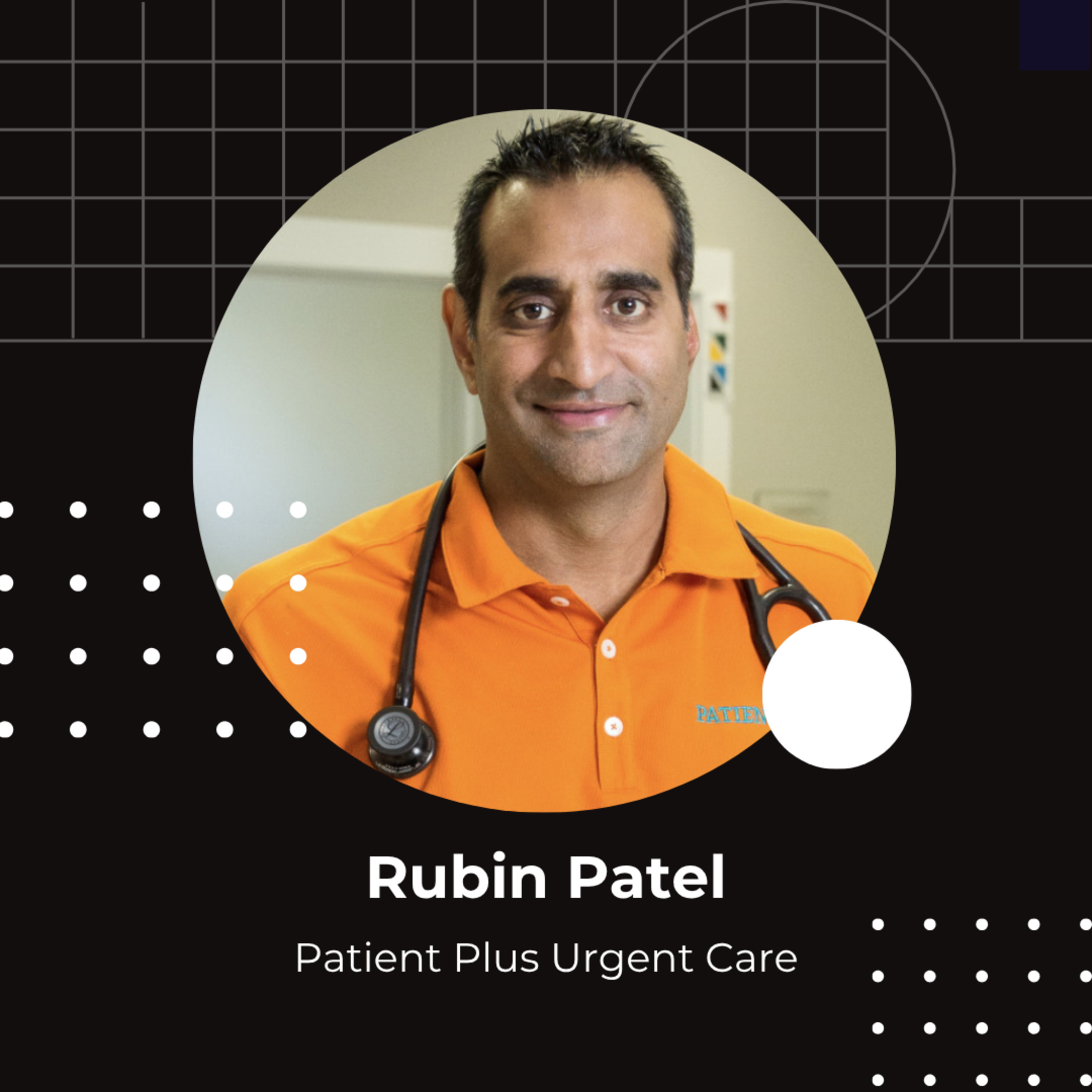 Ep.64 Lessons from Family, Sports, and Business: Rubin Patel’s Story of Patient Plus