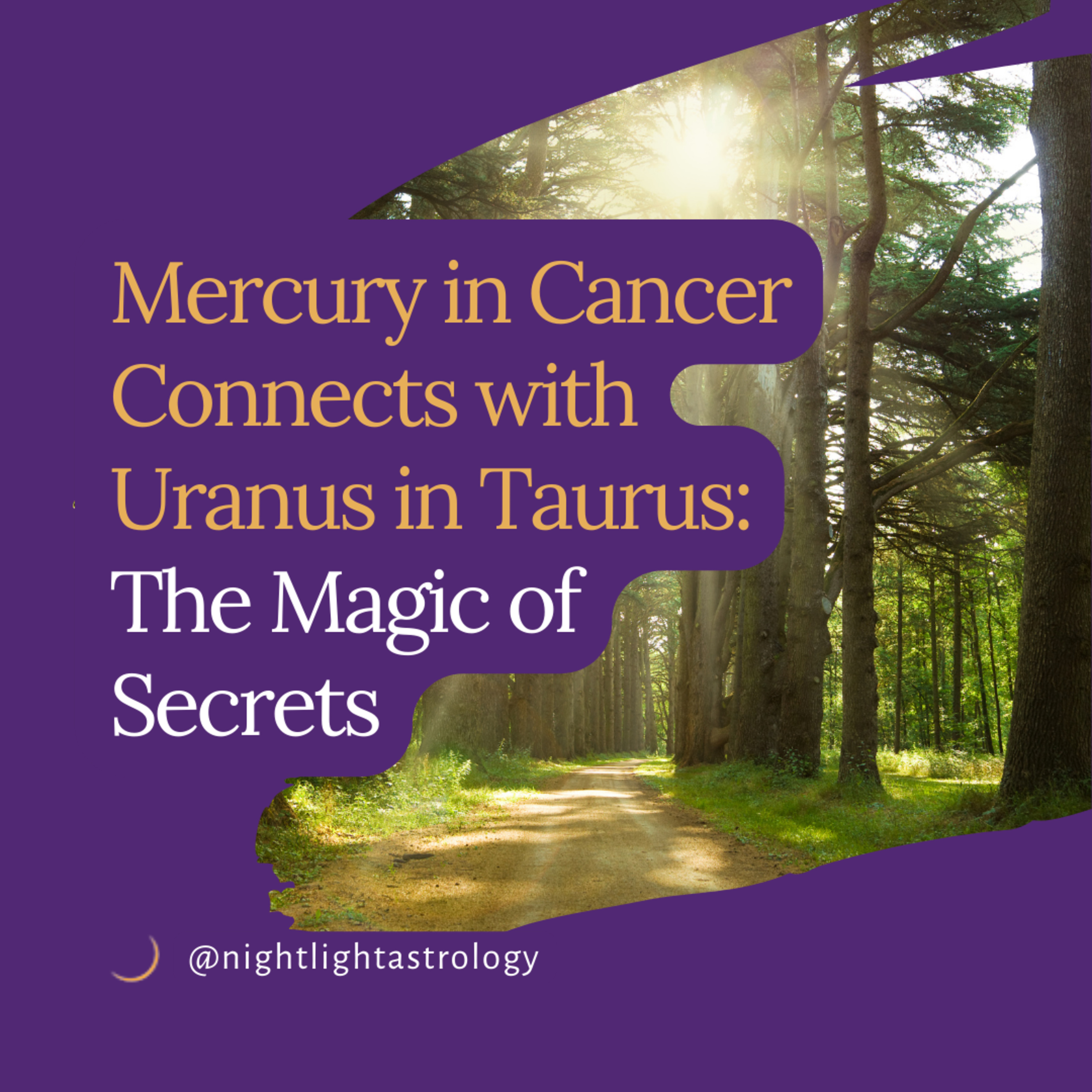 Mercury in Cancer Connects with Uranus in Taurus: The Magic of Secrets