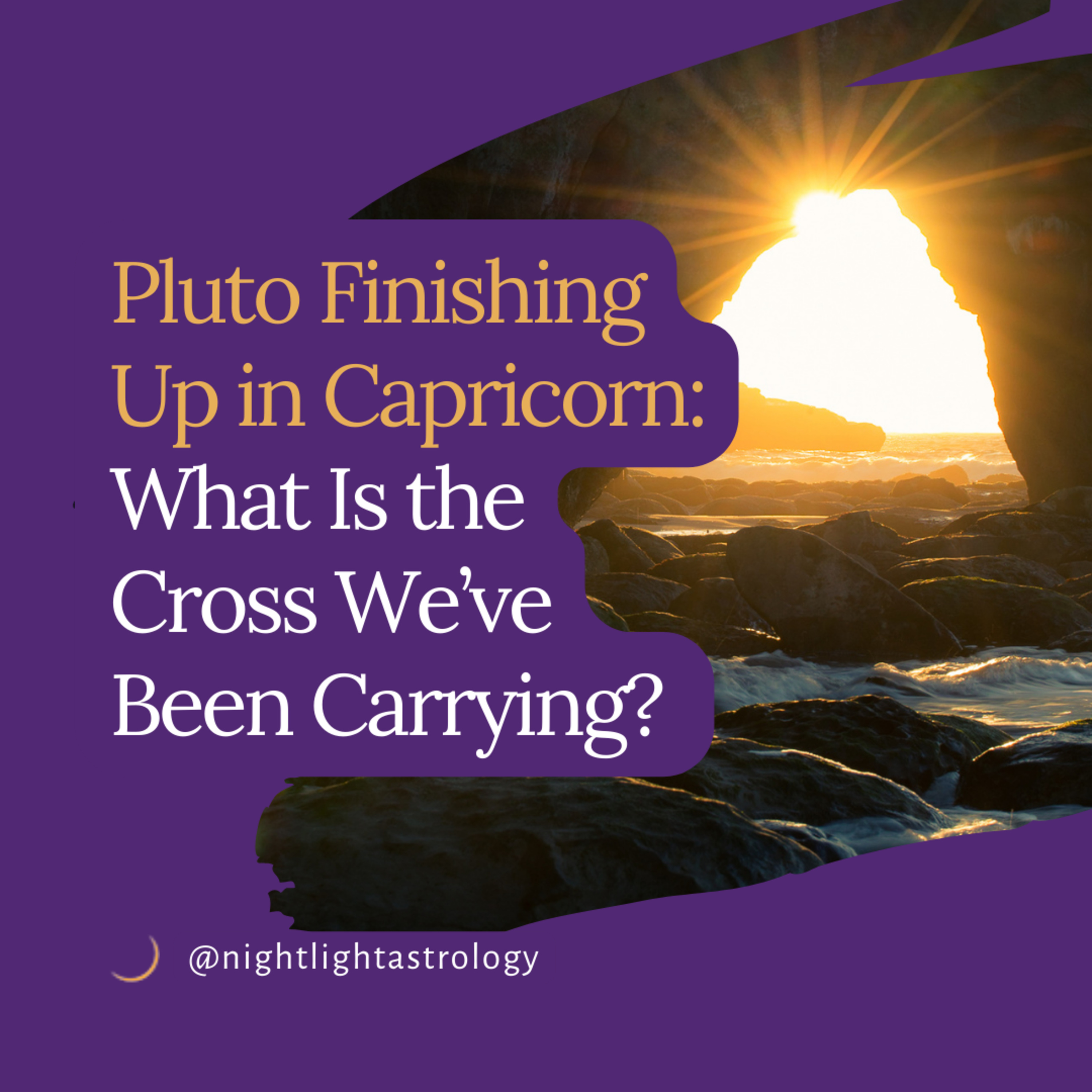 Pluto Finishing Up in Capricorn: What Is the Cross We've Been Carrying?