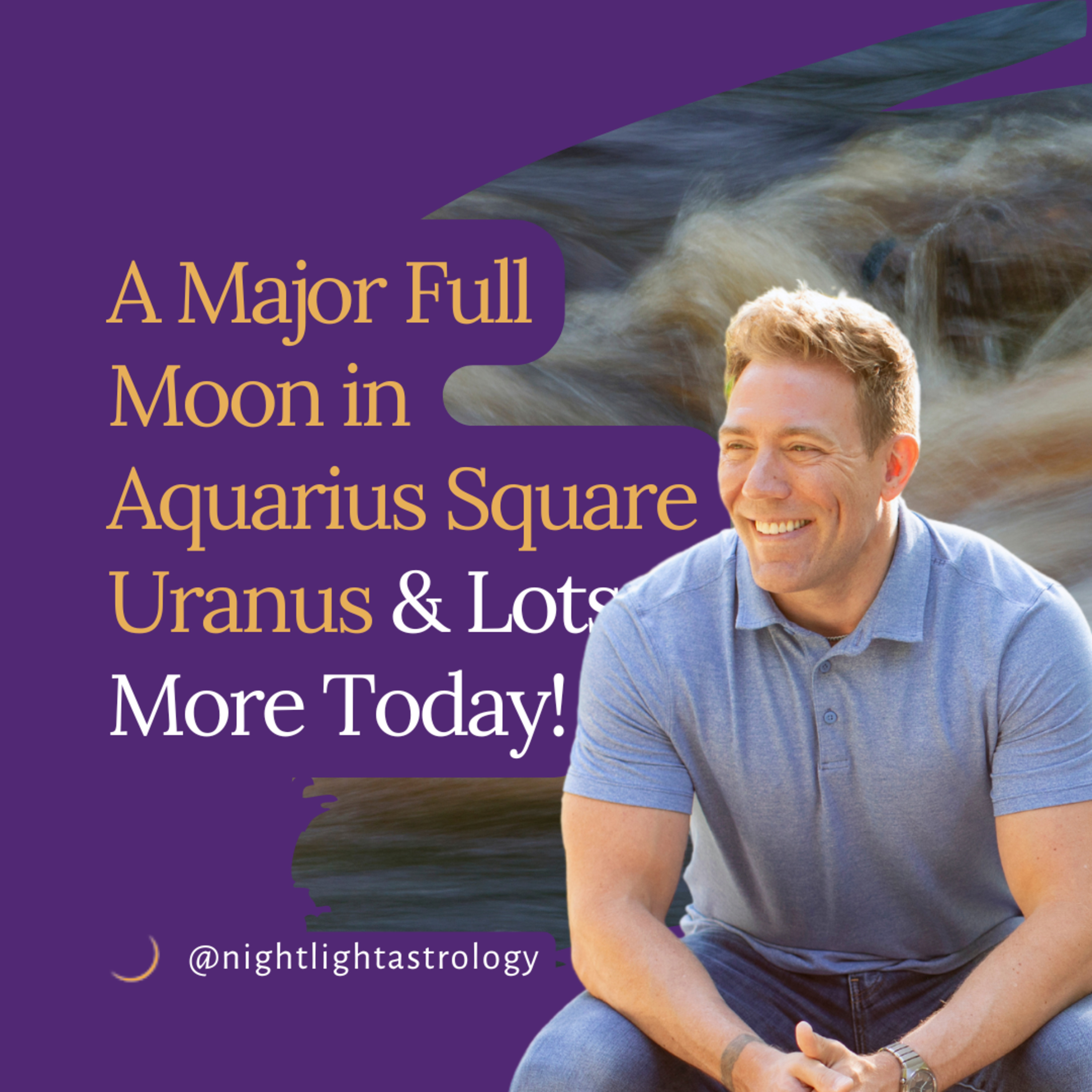 A Major Full Moon in Aquarius Square Uranus And Lots More Today! episode artwork